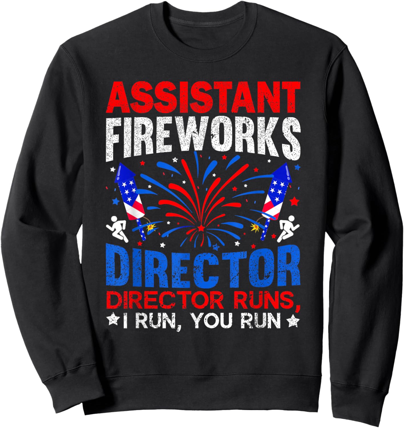 Assistant Fireworks Director Independence Day 4th Of July Sweatshirt - Sweatshirt | Black