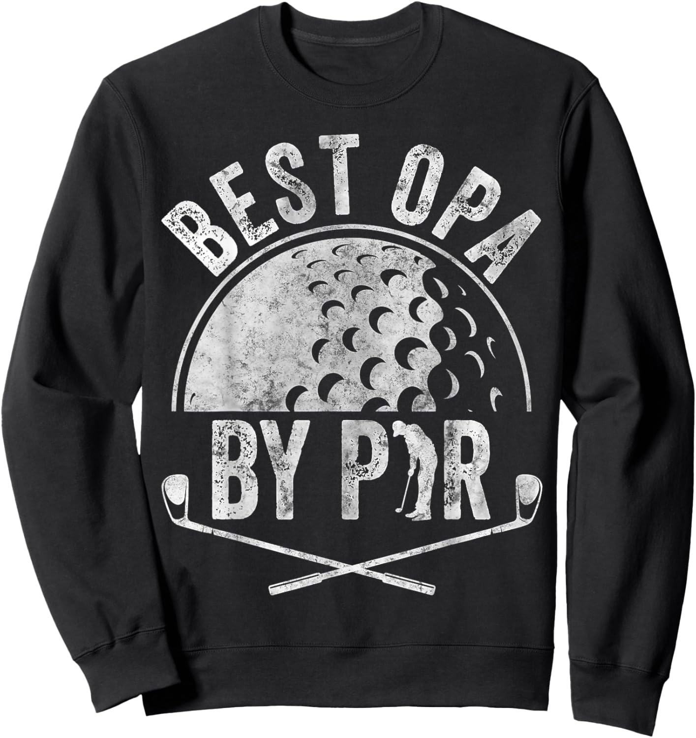 Golf Lover Sports Father's Day Golfer Best Opa By Par Sweatshirt - Sweatshirt | Black