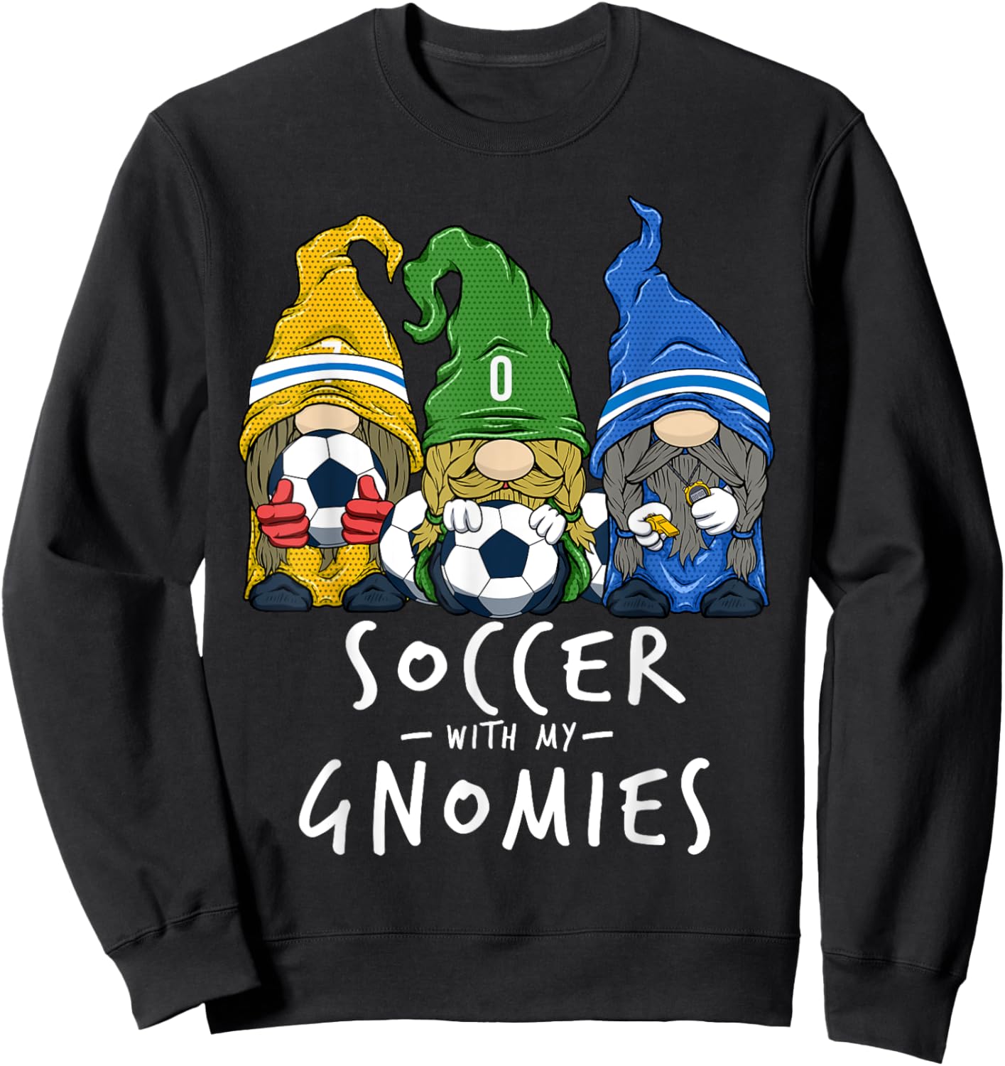 Soccer With My Gnomies for Soccer Gnomes Boys Men Sweatshirt - Sweatshirt | Black
