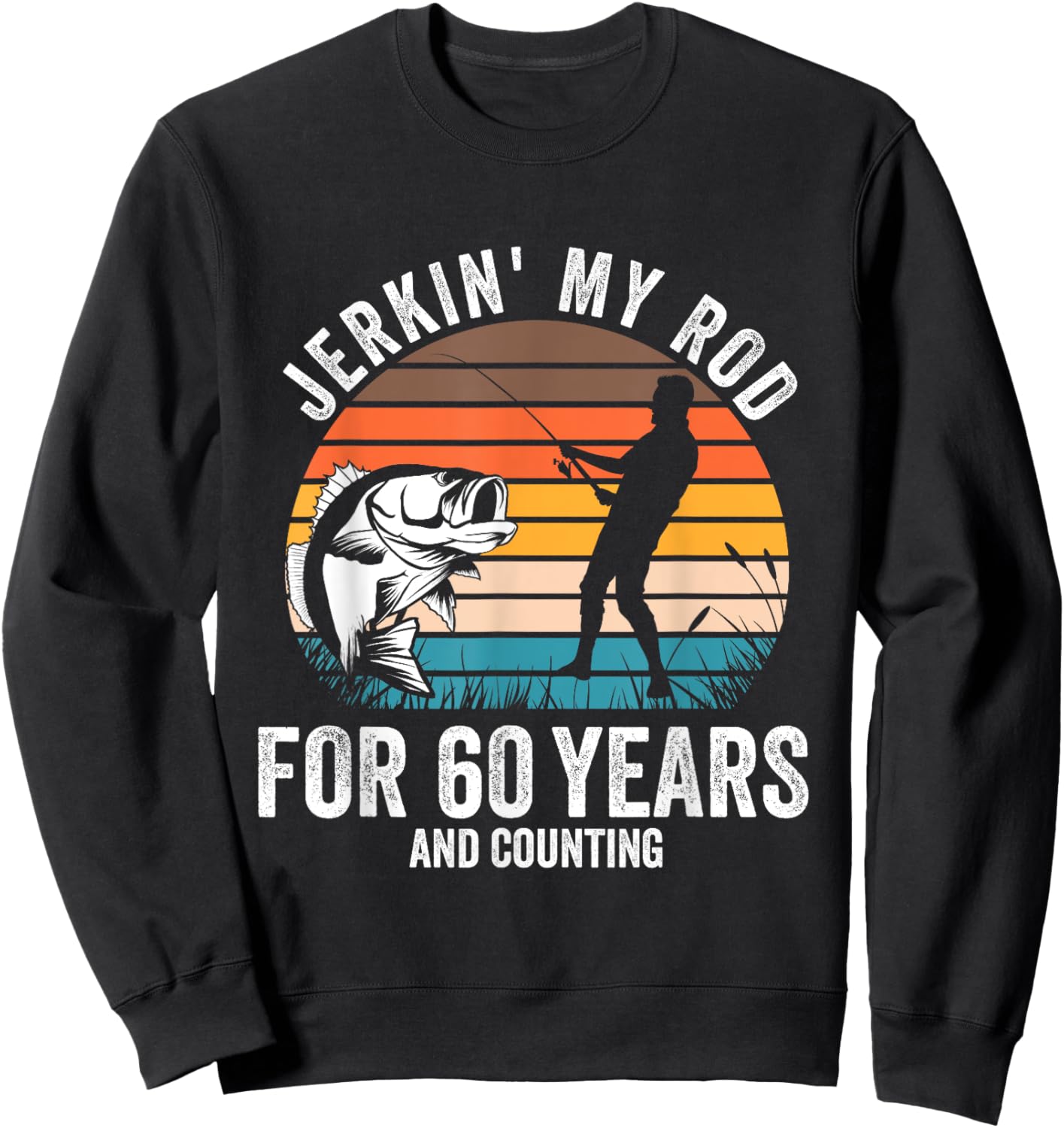 60th Birthday Gift Fisherman Men Funny Fishing 60 Bday Sweatshirt - Sweatshirt | Black