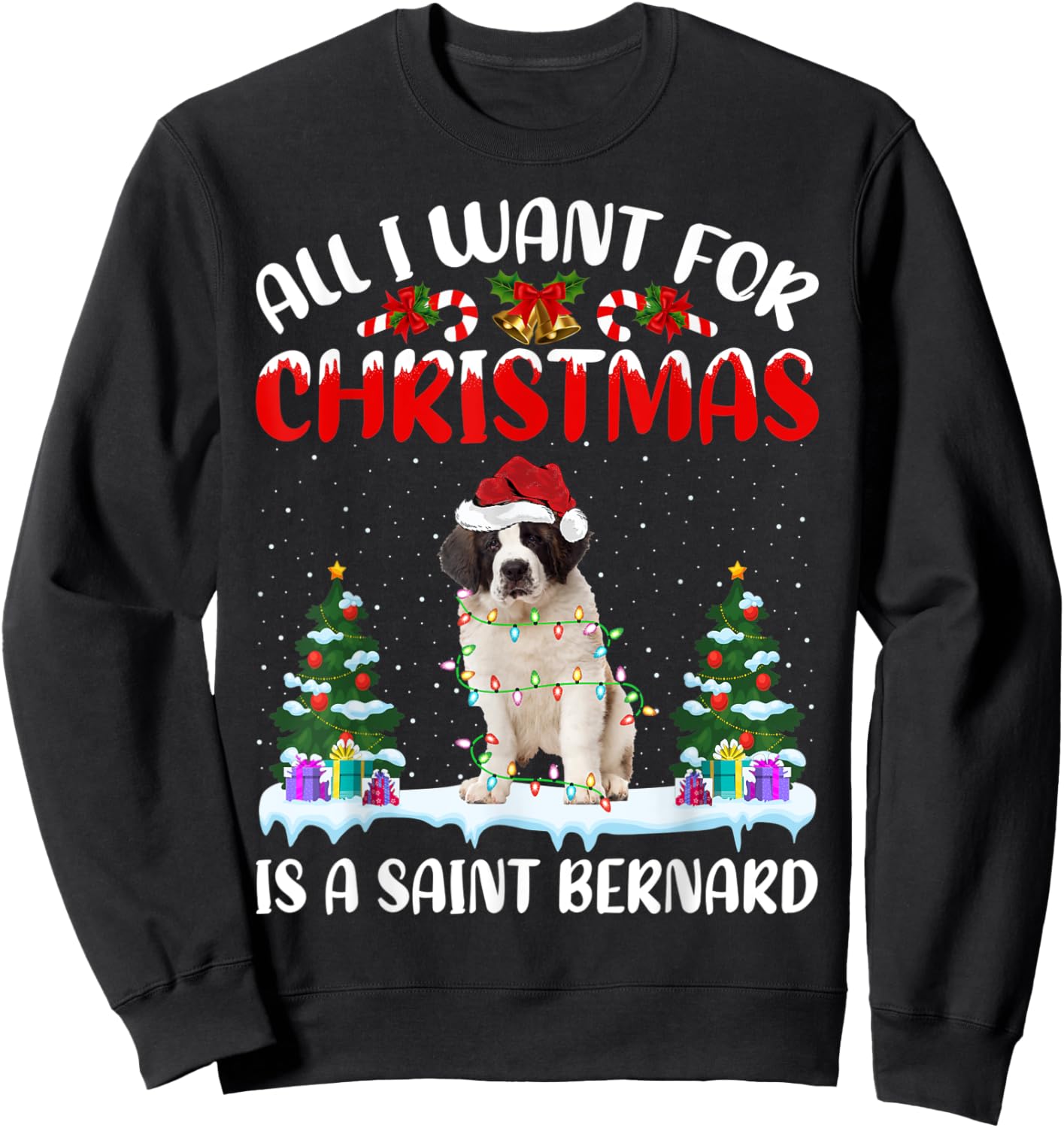 Funny Santa Hat All I Want For Christmas Is A Saint Bernard Sweatshirt - Sweatshirt | Black