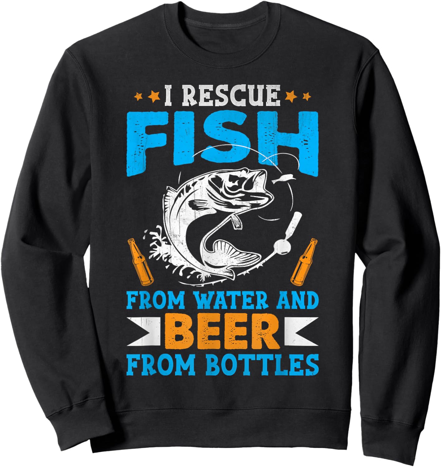 I Rescue Fish From Water And Beer From Bottles Fisherman Sweatshirt - Sweatshirt | Black
