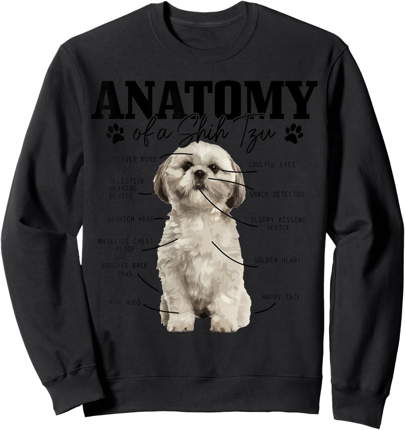 Anatomy Of A Shih Tzu Dog Funny Cute Shih Tzu Mom Dad Sweatshirt - Sweatshirt | Black