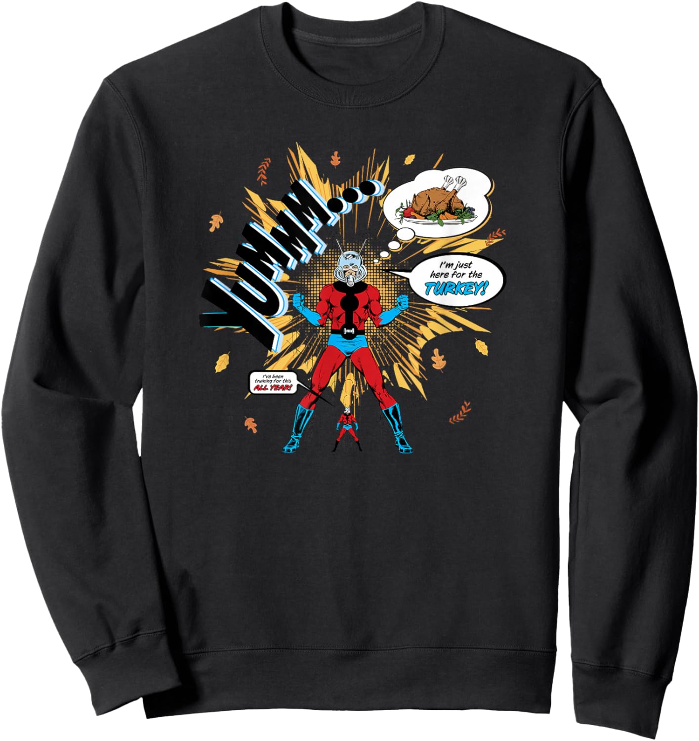 Marvel Thanksgiving Ant-Man Yummm… Just Here For The Turkey! Sweatshirt - Sweatshirt | Black