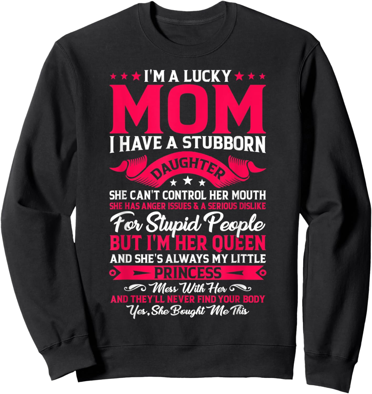I'm A Lucky Mom I Have A Daughter Funny Family Mothers Day Sweatshirt - Sweatshirt | Black
