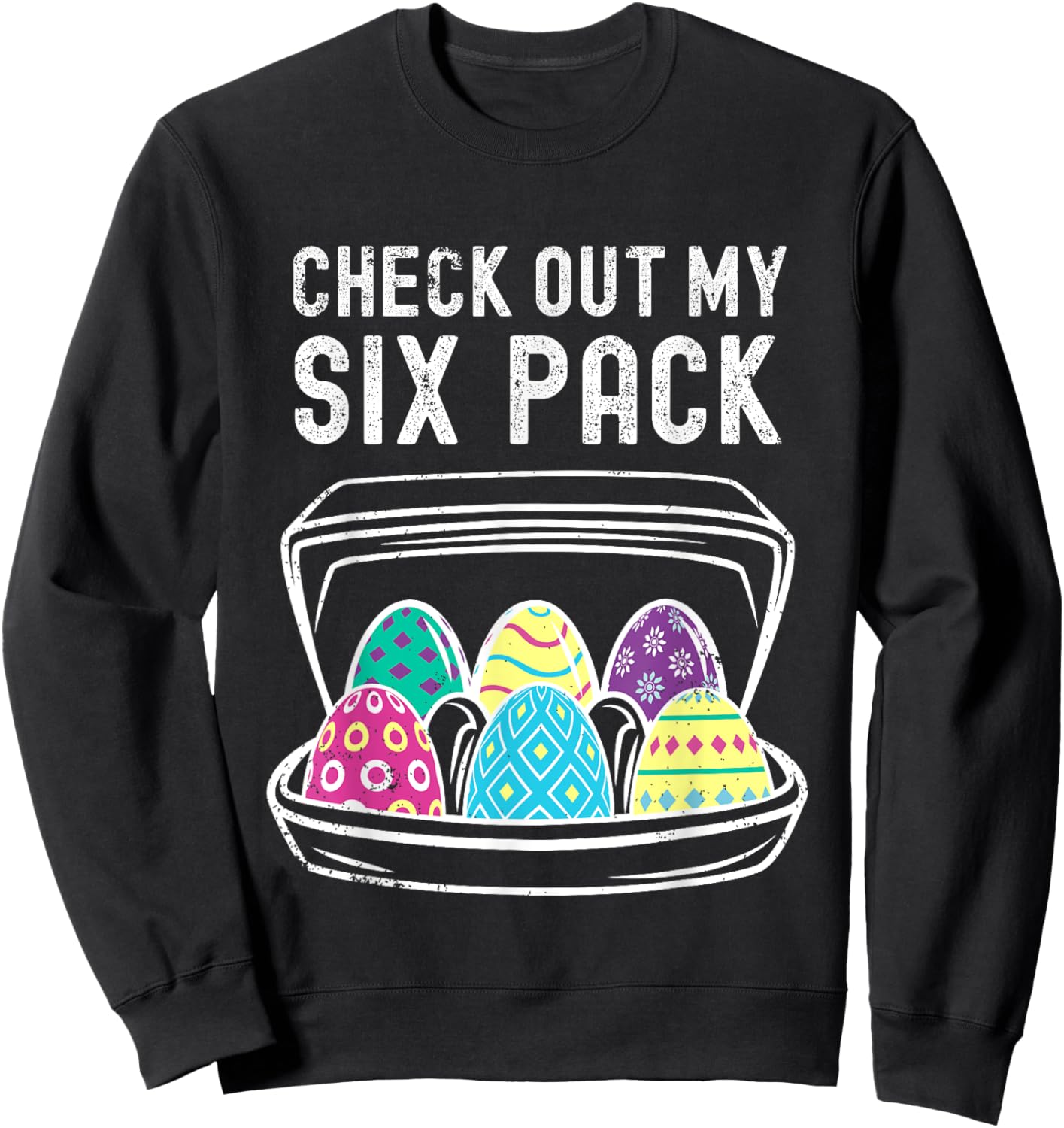 Funny Easter Egg Workout Check Out My Six Pack Abs Easter Sweatshirt - Sweatshirt | Black