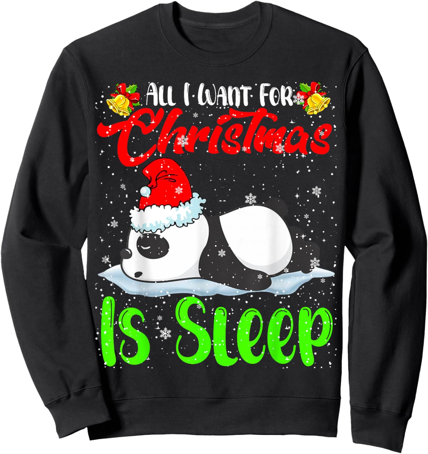 All I Want For Christmas Is Sleep Santa Panda Animal Lover Sweatshirt - Sweatshirt | Black