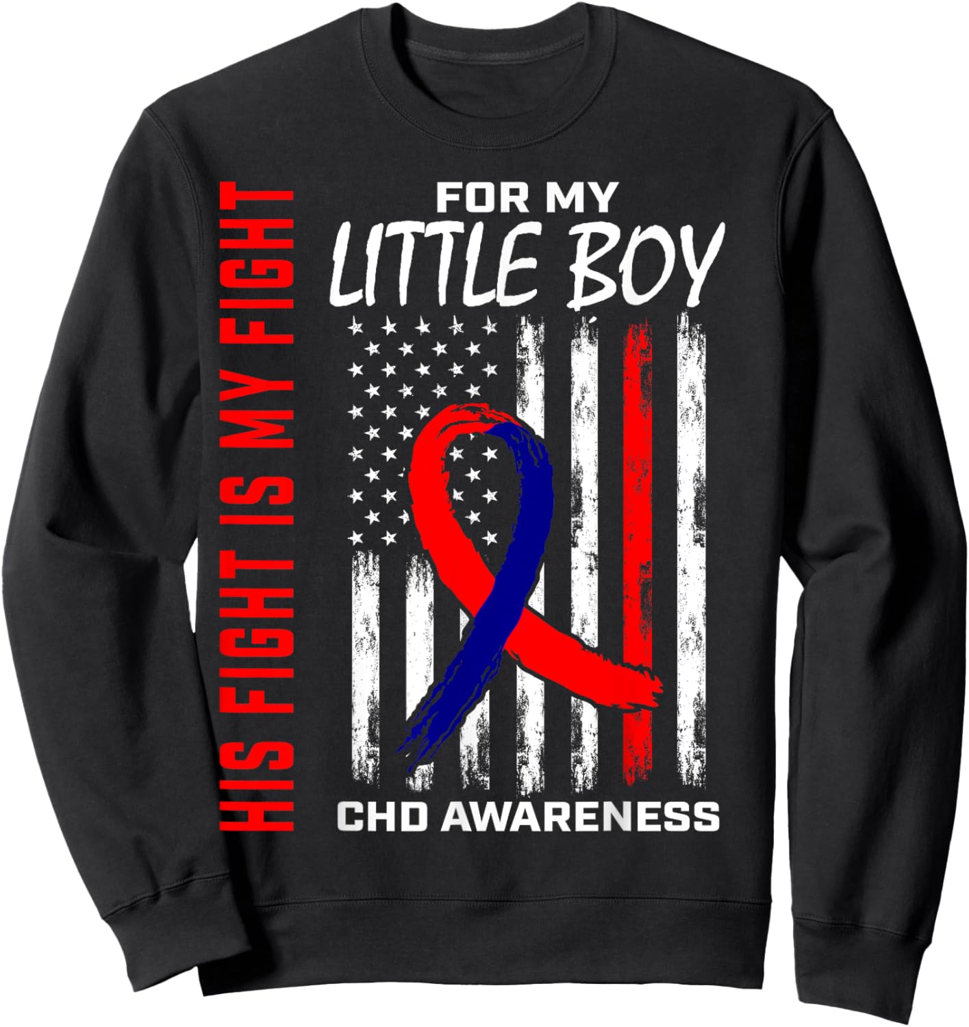 Congenital Heart Defect CHD Awareness Son Little Boy Flag Sweatshirt - Sweatshirt | Black