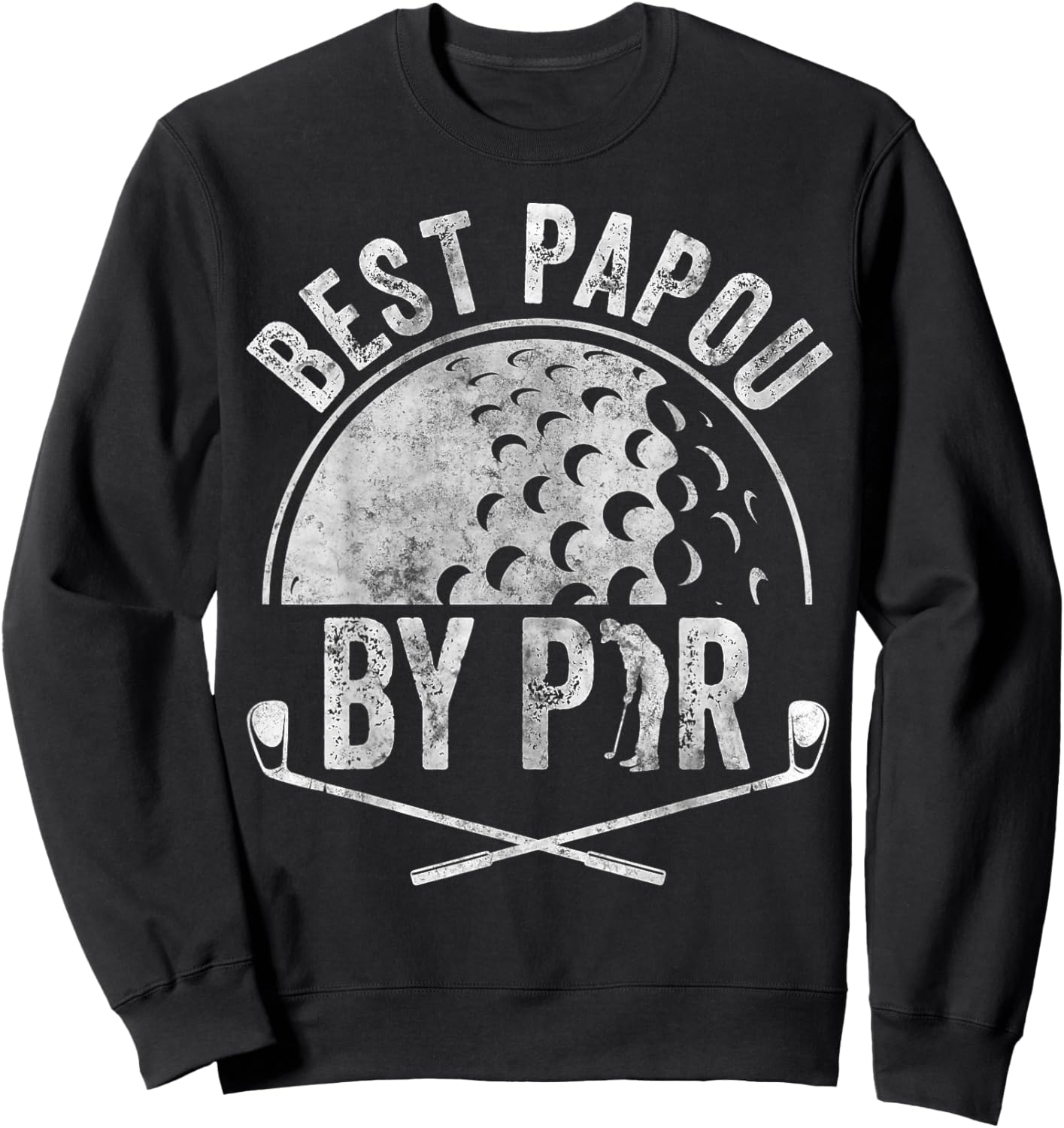 Best Papou By Par Shirt Golf Lover Sports Gift Golf Golfer Sweatshirt - Sweatshirt | Black