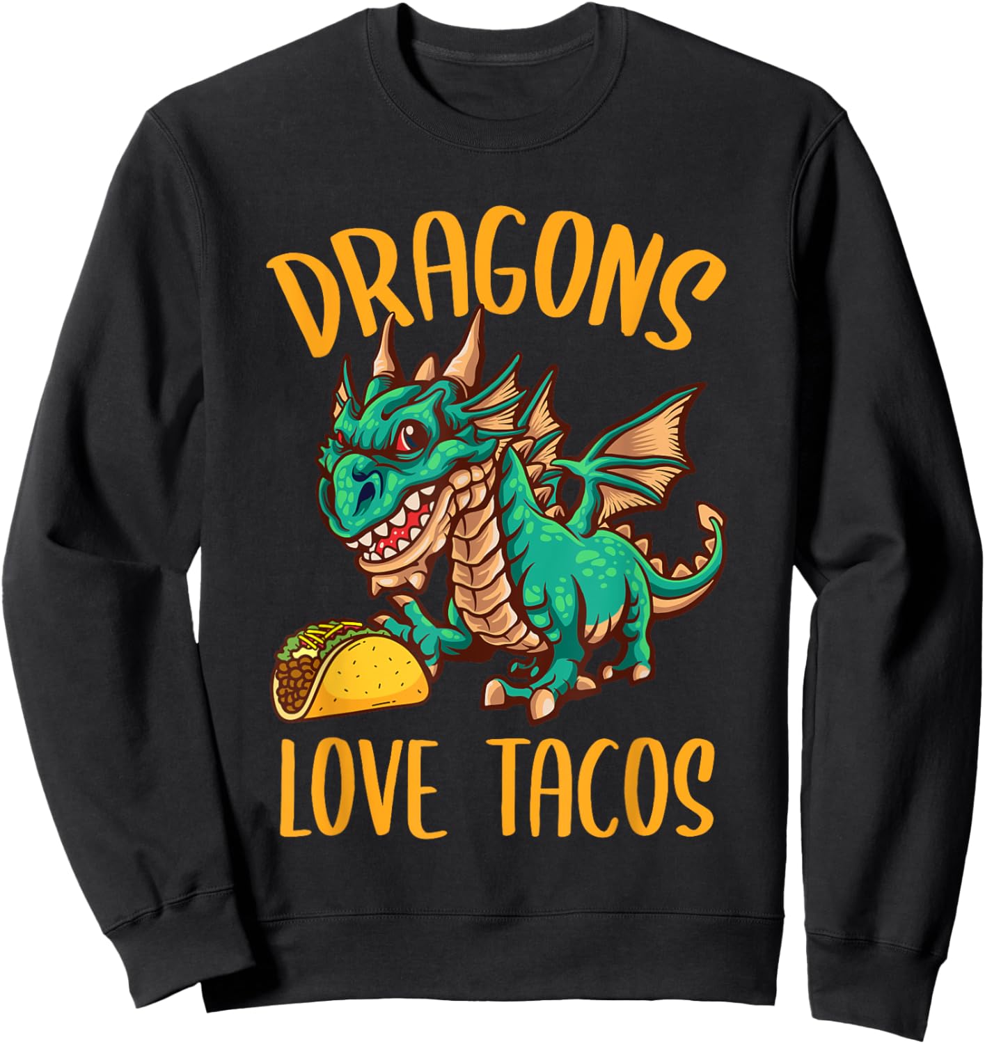 Dragons Love Tacos Sweatshirt - Sweatshirt | Black