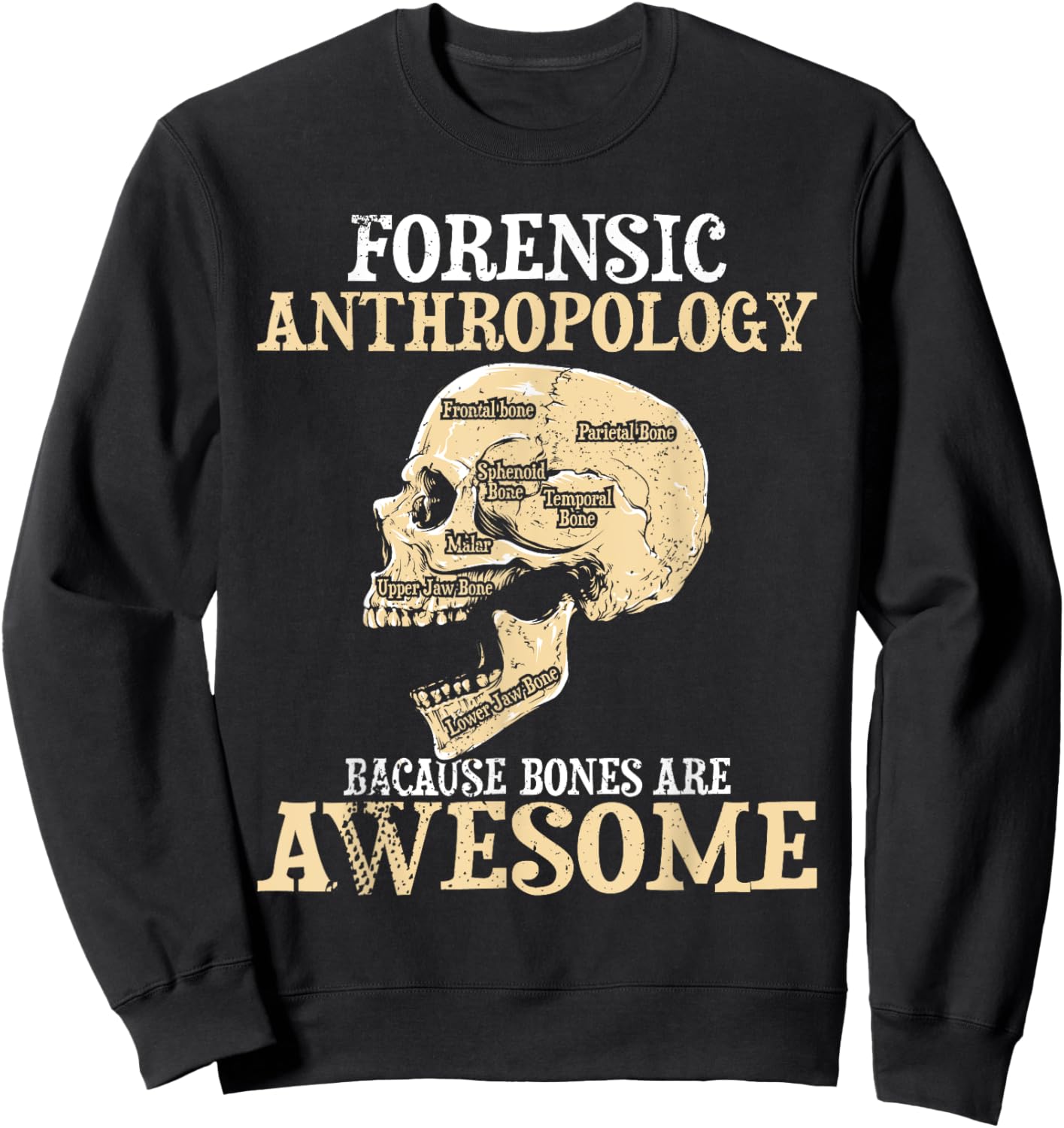 Funny Anthropologist Shirts Forensic Anthropology - Cultural Anthropologist Forensics , Black Sweatshirt - Sweatshirt | Black