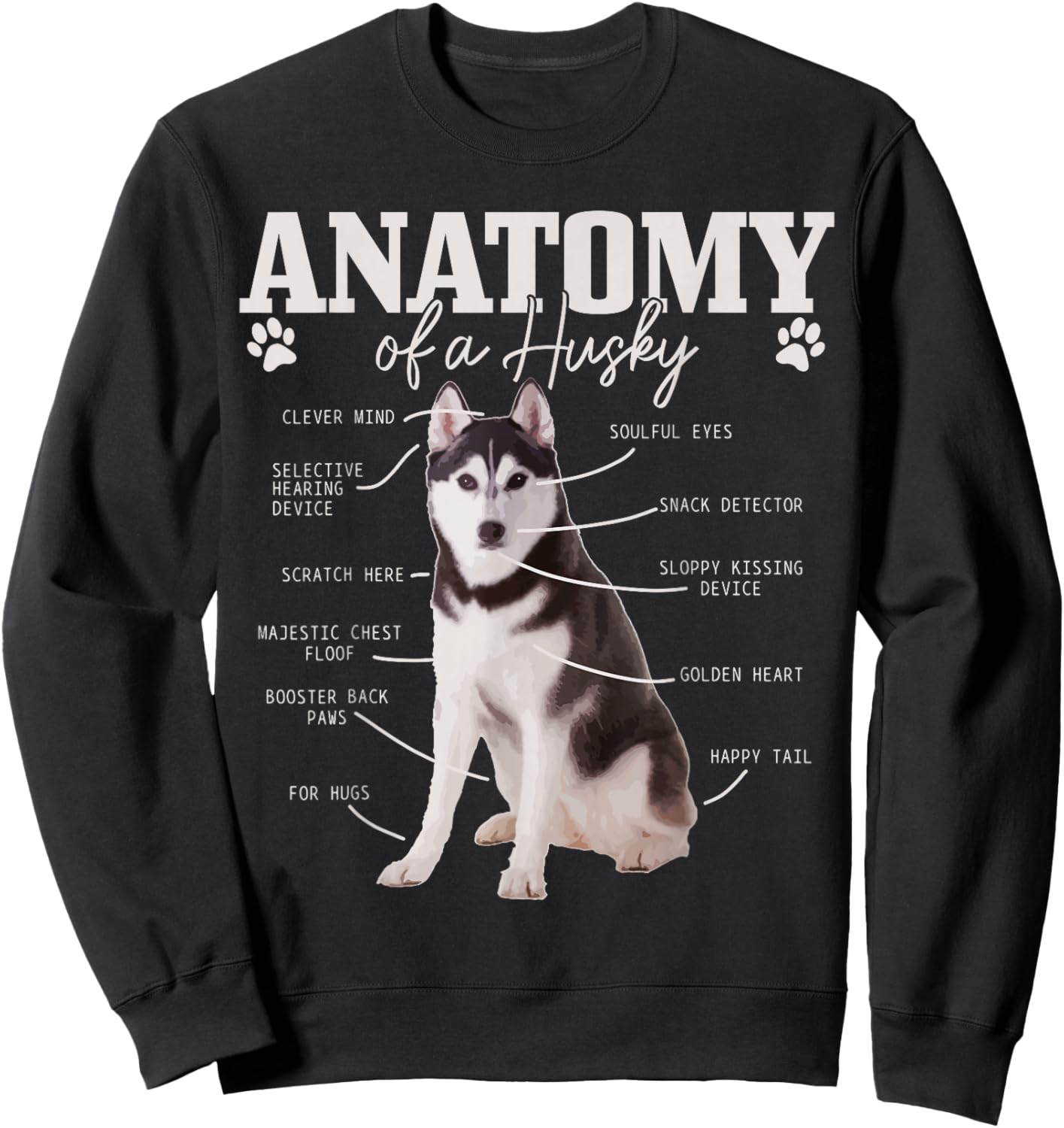 Anatomy Of A Siberian Husky Funny Cute Dog Husky Mom Dad Sweatshirt - Sweatshirt | Black