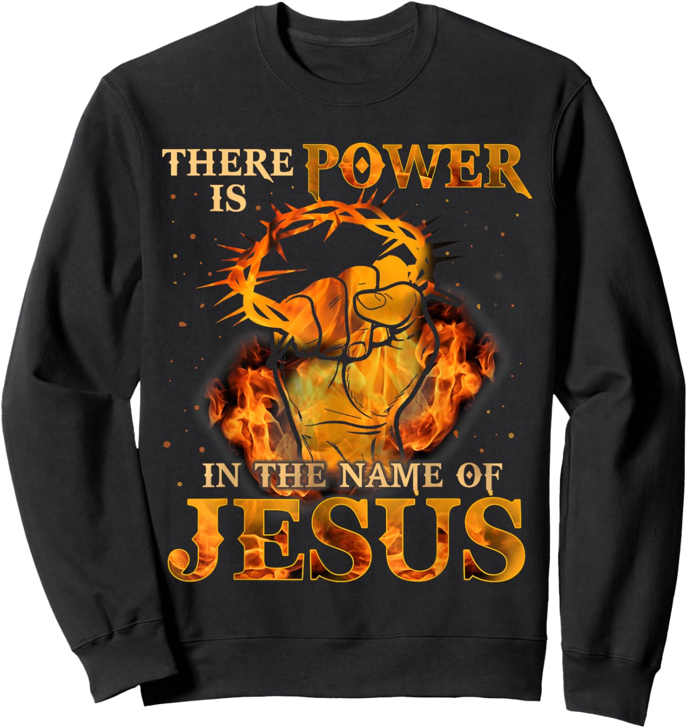 There is Power in the Name of Jesus - Christian Quote Sweatshirt - Sweatshirt | Black