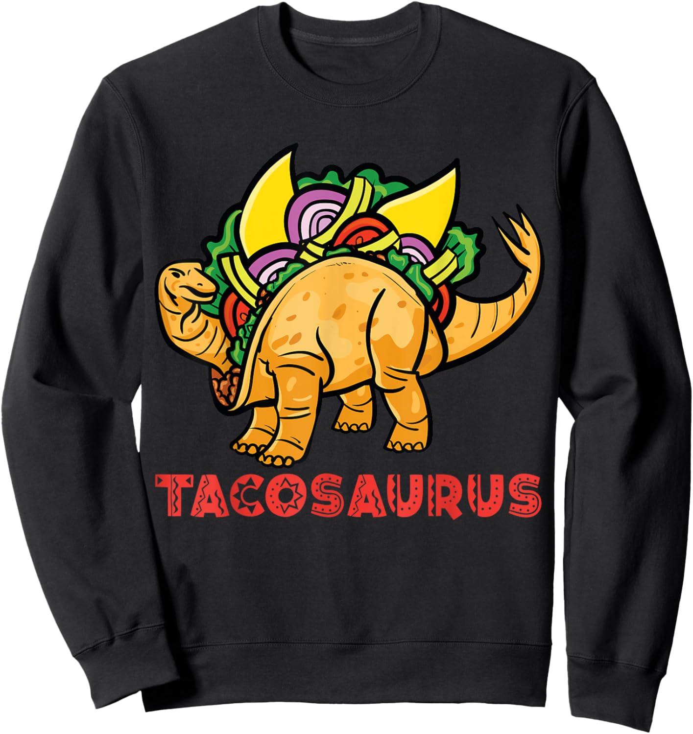 Tacosaurus Dinosaur Sauropode Apatosaurus Taco Sweatshirt - Sweatshirt | Black