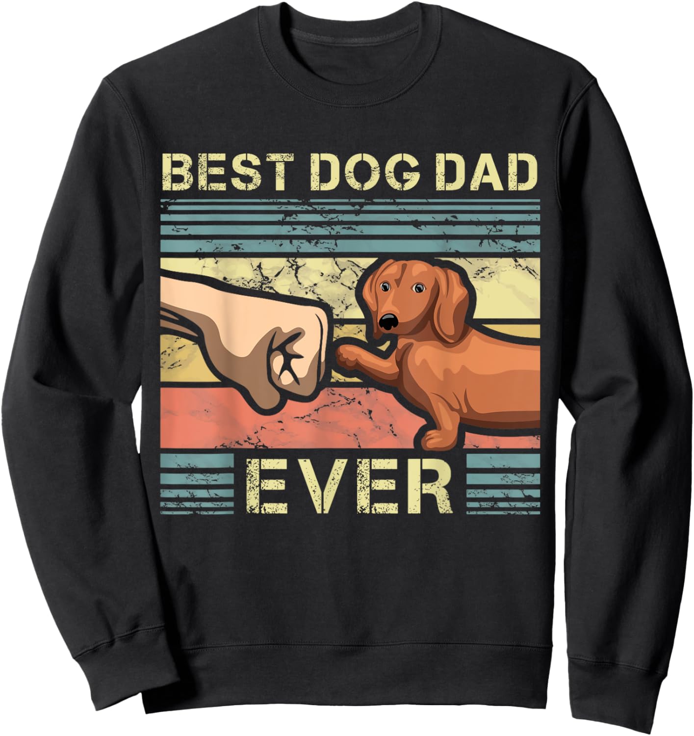 Best Dachshund Dad Ever Funny Wiener Dog Animal Lover Father Sweatshirt - Sweatshirt | Black