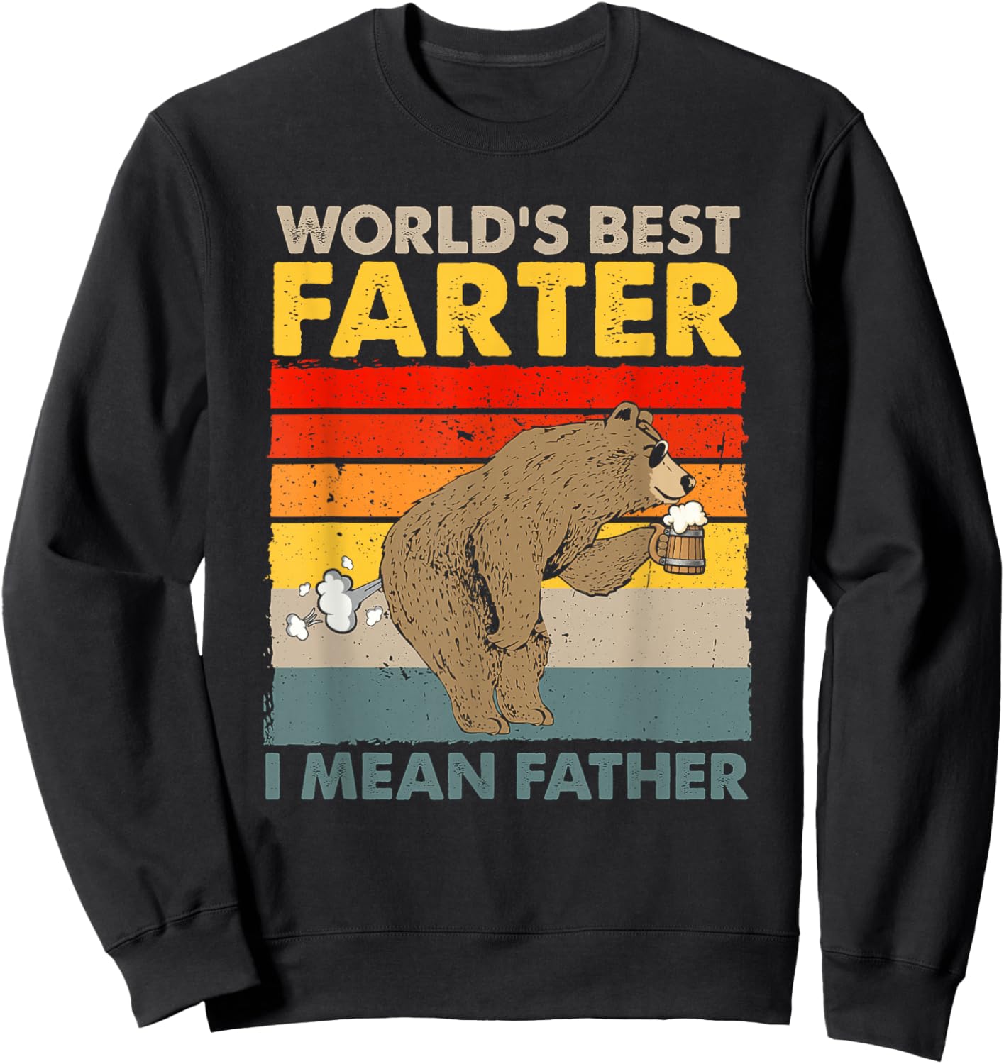 Bear World Best Farter I Mean Father Bear Drinking Beer Sweatshirt - Sweatshirt | Black