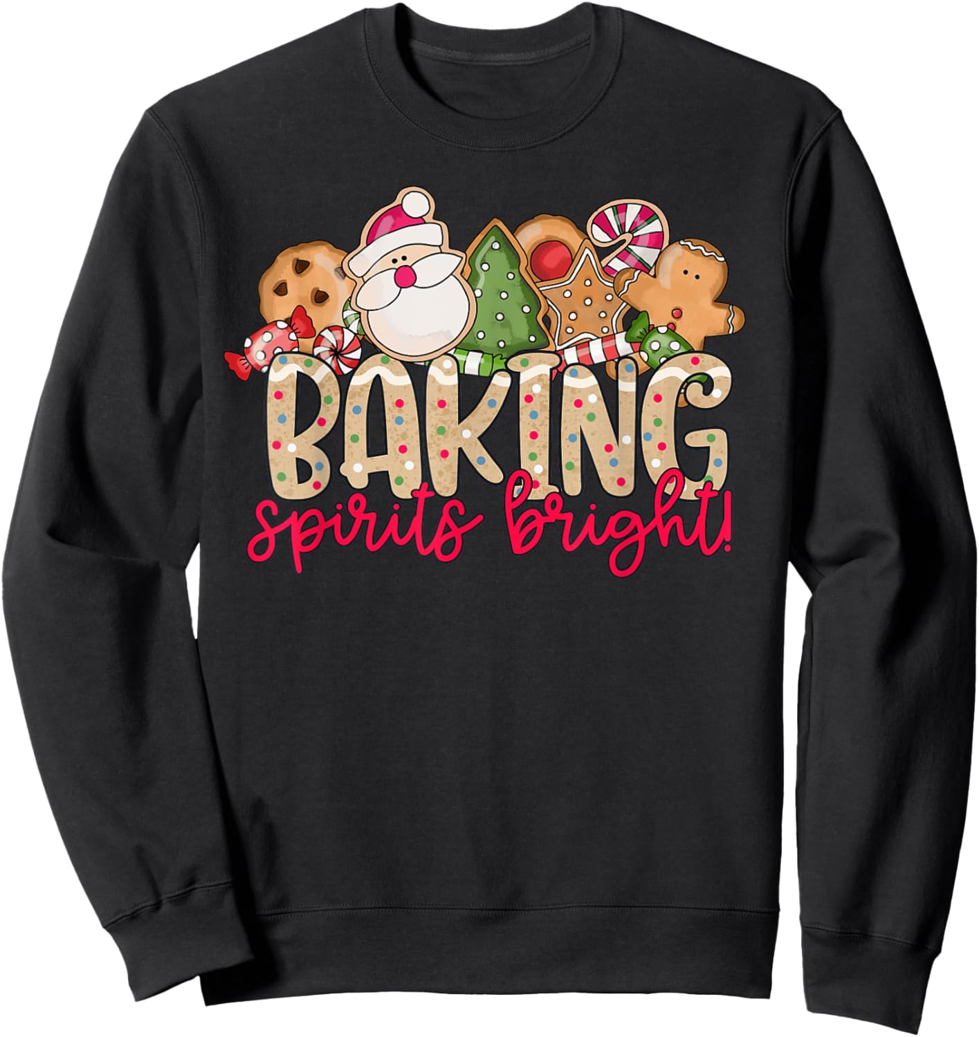 Baking Spirits Bright Christmas Baker Holiday Baking Team Sweatshirt - Sweatshirt | Black