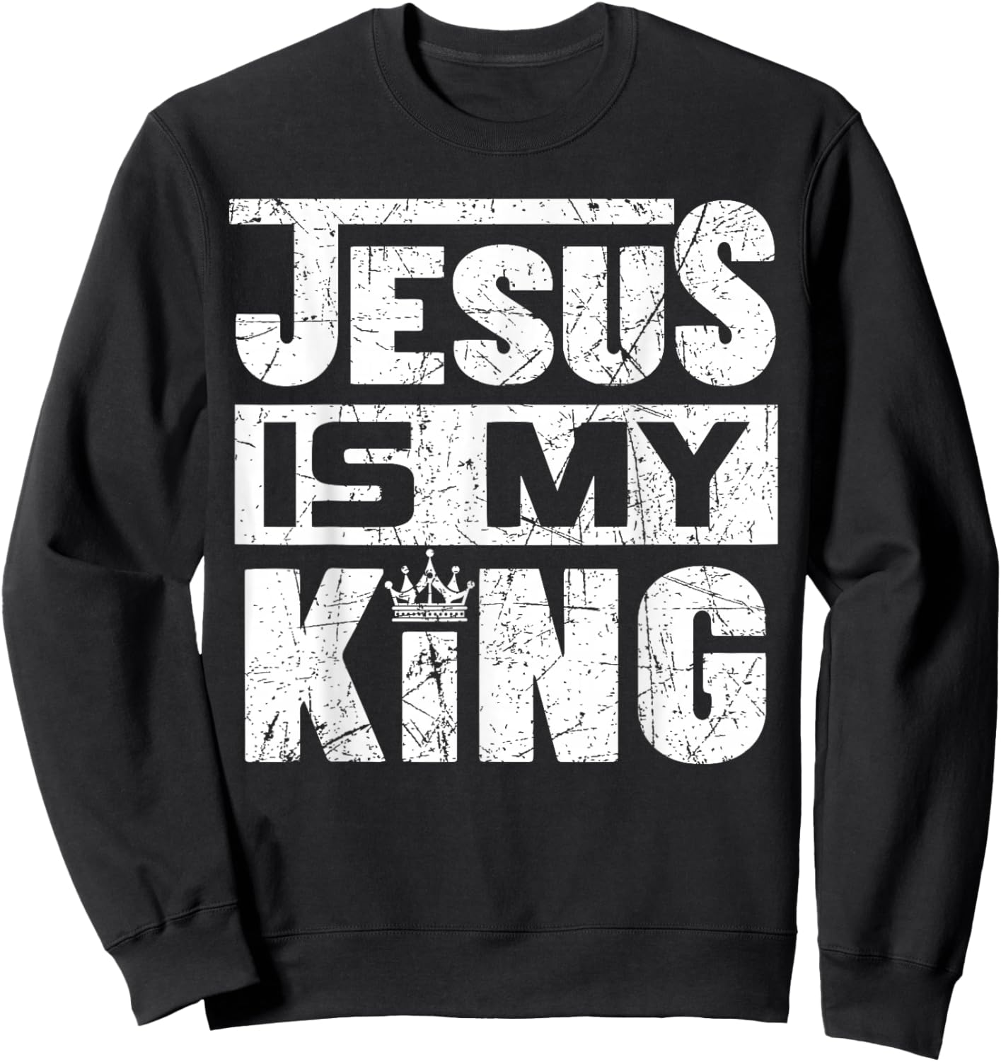 Jesus Is My King Sweatshirt - Sweatshirt | Black