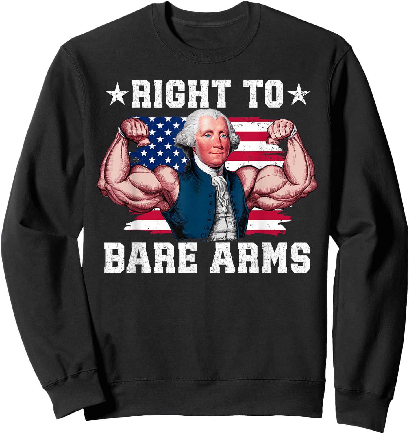 Right To Bare Arms Us Flag 4th Of July Funny Gym Workout Sweatshirt - Sweatshirt | Black