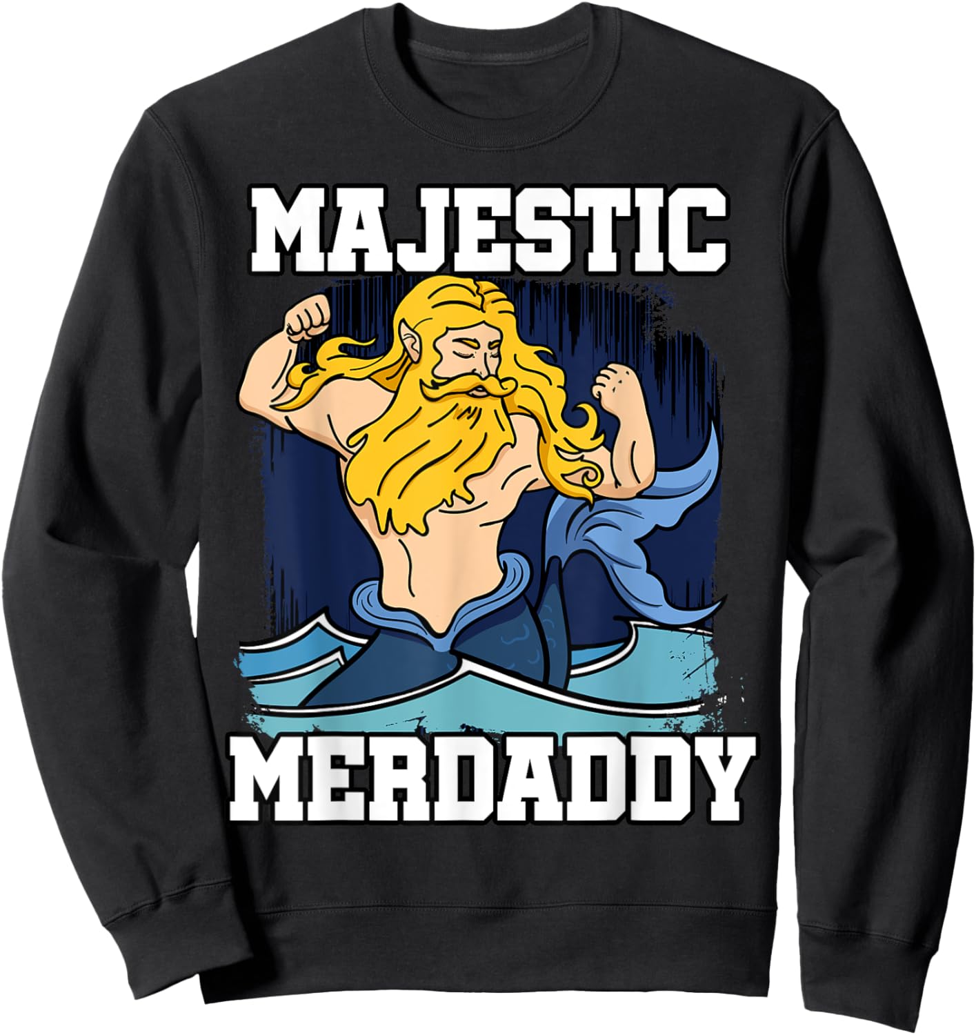 Majestic Merdaddy Mermaid Daddy Merman Merfolk Merpeople Dad Sweatshirt - Sweatshirt | Black