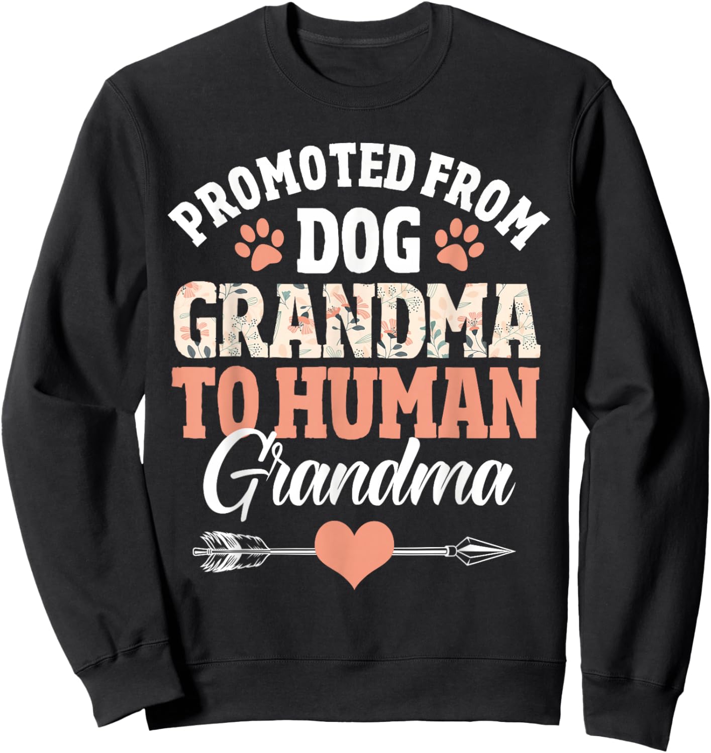Promoted from dog grandma to human grandma Sweatshirt - Sweatshirt | Black