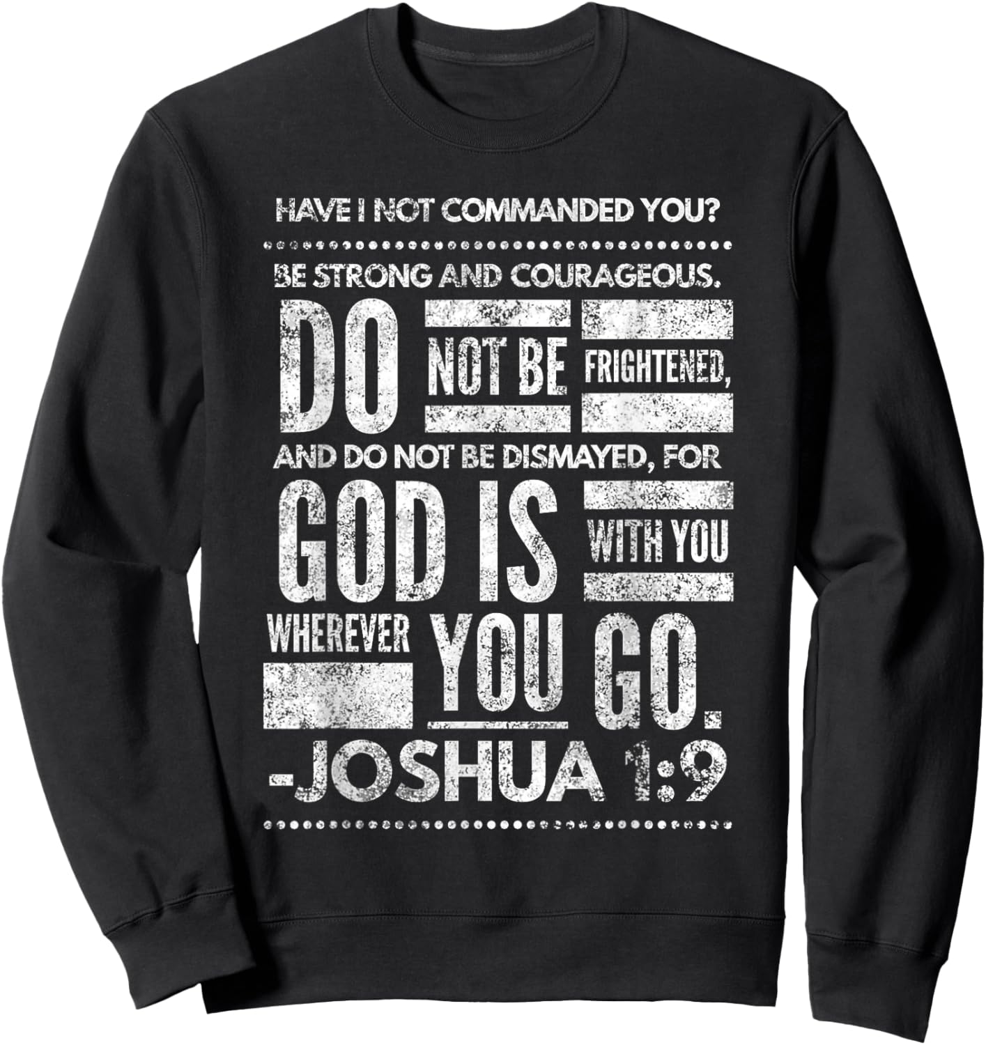 Joshua 1:9 Jesus Sermon New Testament Christian Bible Gift Sweatshirt - Sweatshirt | Black