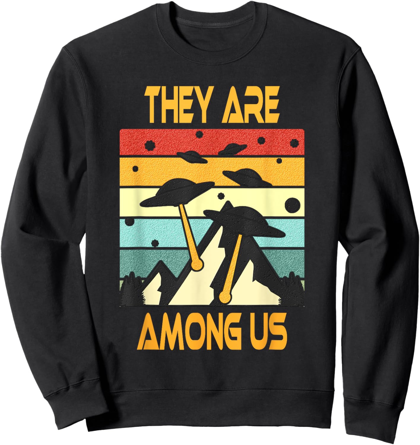 They Are Among Us - Alien Invasion Sweatshirt - Sweatshirt | Black