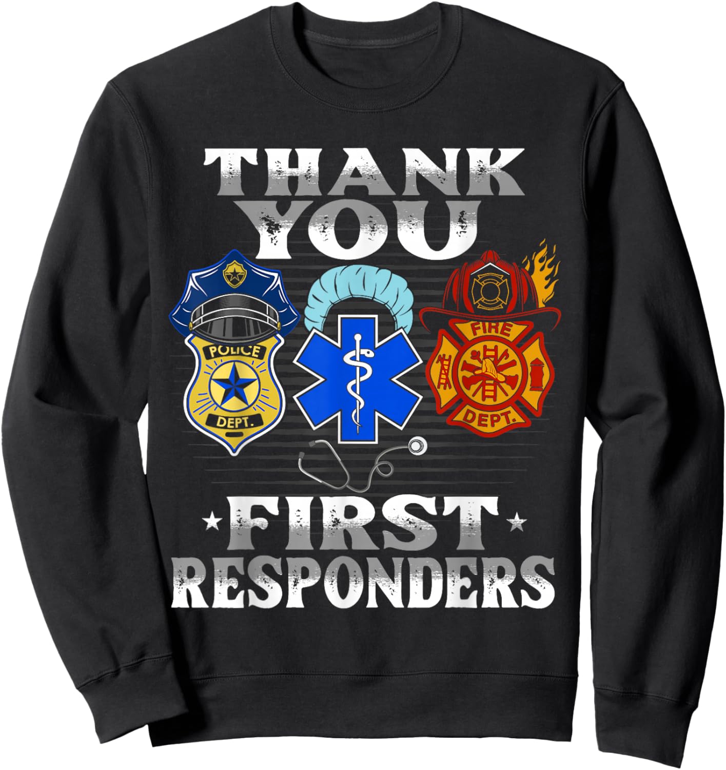 Thank You First Responders Patriotic EMT Police Fire Brigade Sweatshirt - Sweatshirt | Black