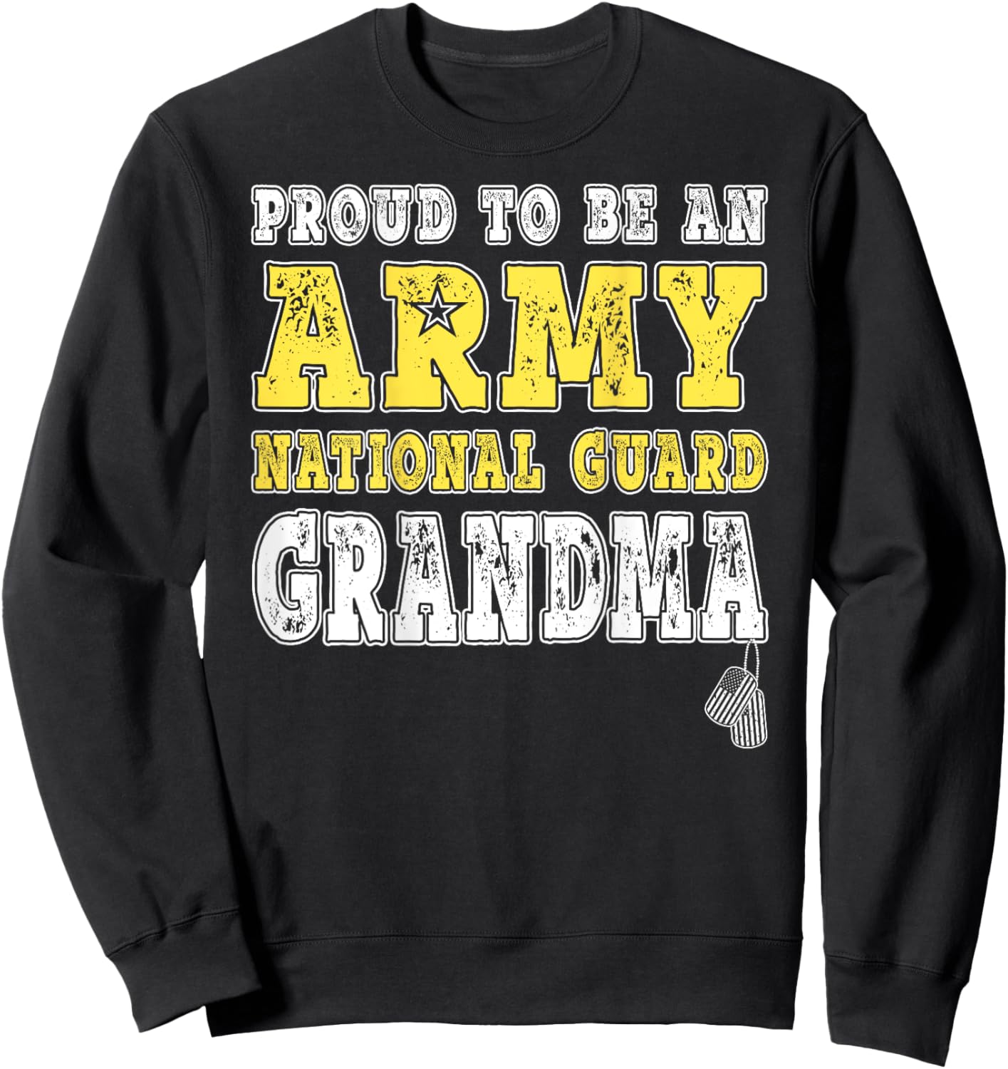 Proud To Be Army National Guard Grandma Military Grandmother Sweatshirt - Sweatshirt | Black