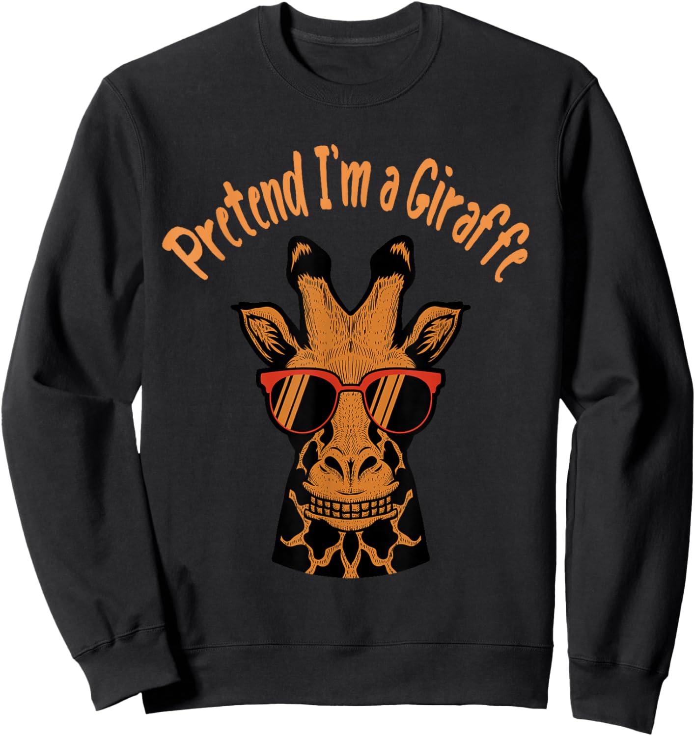 Pretend I'm A Giraffe Funny Lazy Halloween Costume party Sweatshirt - Sweatshirt | Black