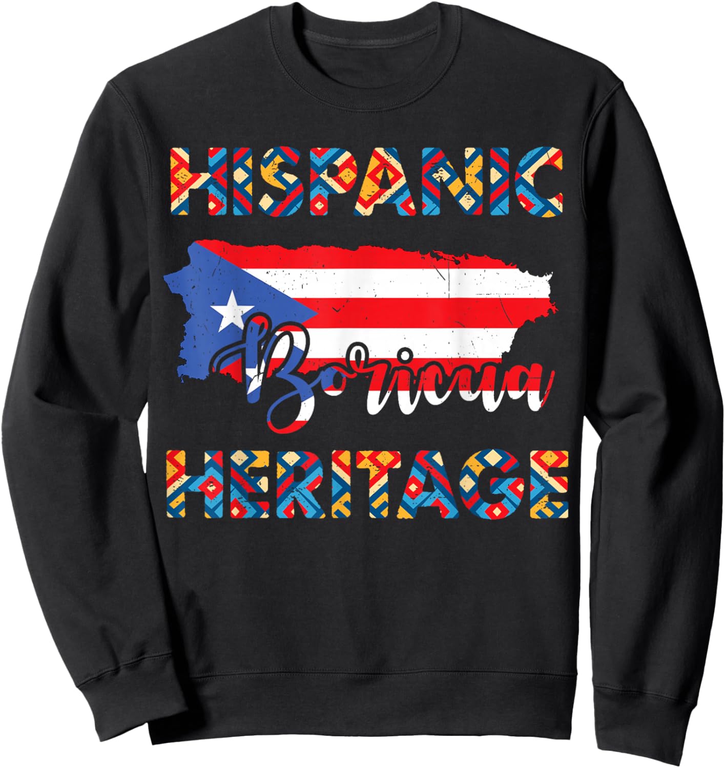 Puerto Rico Flag Shirt Hispanic Heritage Month Boricua Rican Sweatshirt - Sweatshirt | Black