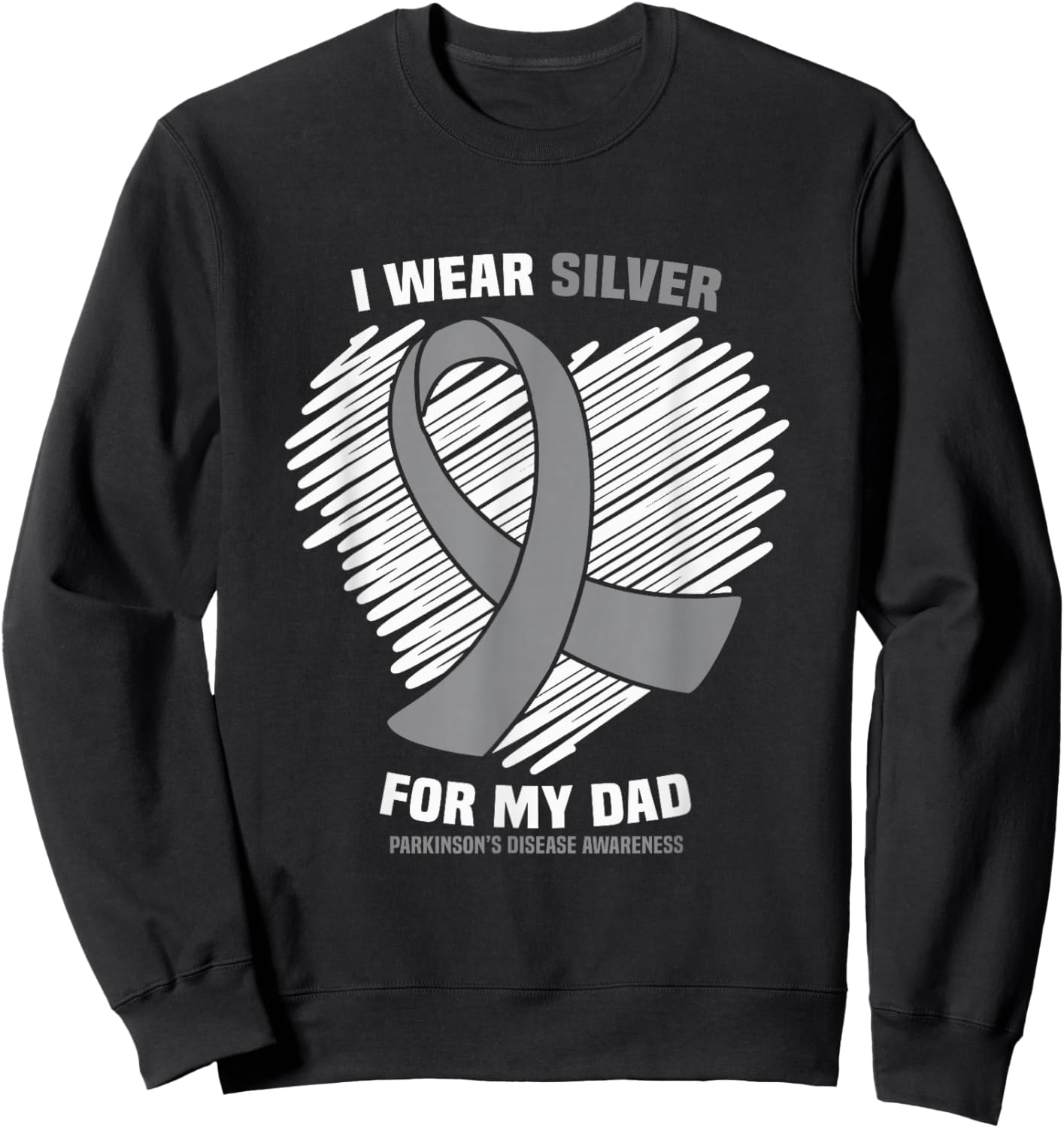 I Wear Silver For My Dad Parkinson's Disease Awareness Sweatshirt - Sweatshirt | Black