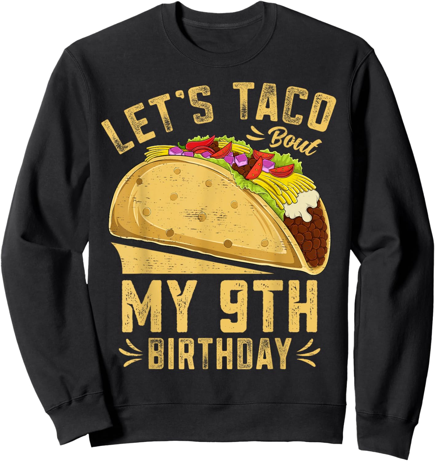 9 Year Old Funny Taco 9th Birthday Boys Girls Kids Sweatshirt - Sweatshirt | Black