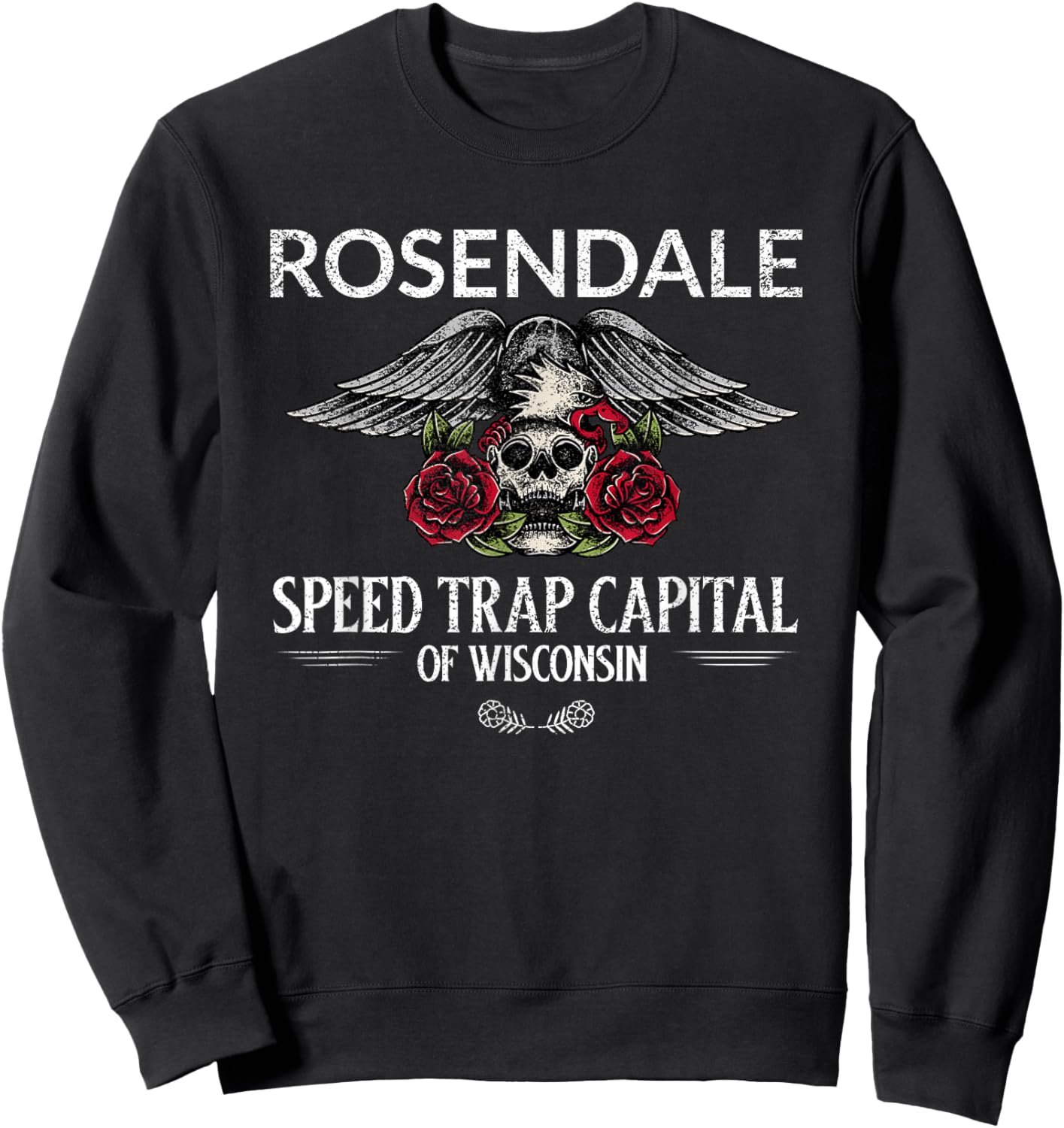 Rosendale Speed Trap Capital of Wisconsin Sweatshirt - Sweatshirt | Black