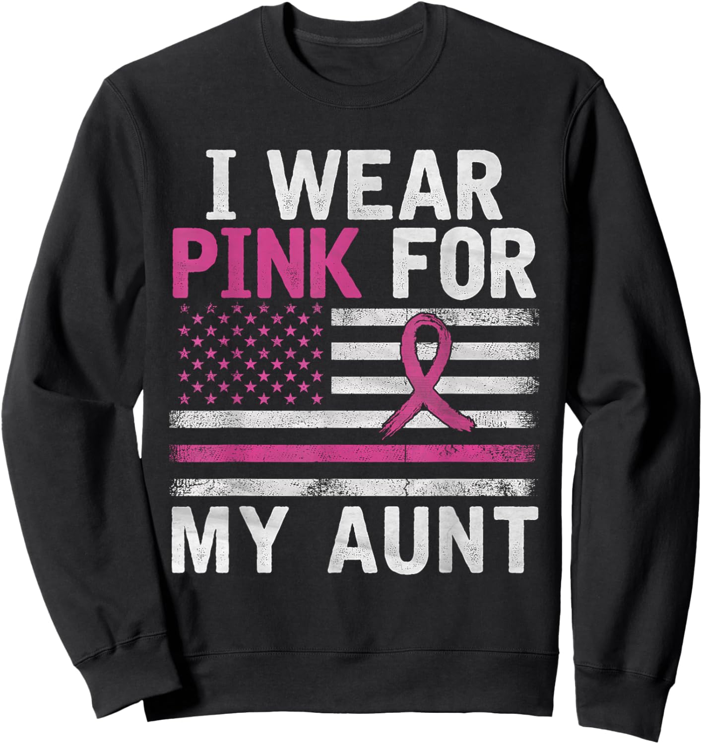 Breast Cancer Awareness Month Cute I Wear Pink For My Aunt Sweatshirt - Sweatshirt | Black
