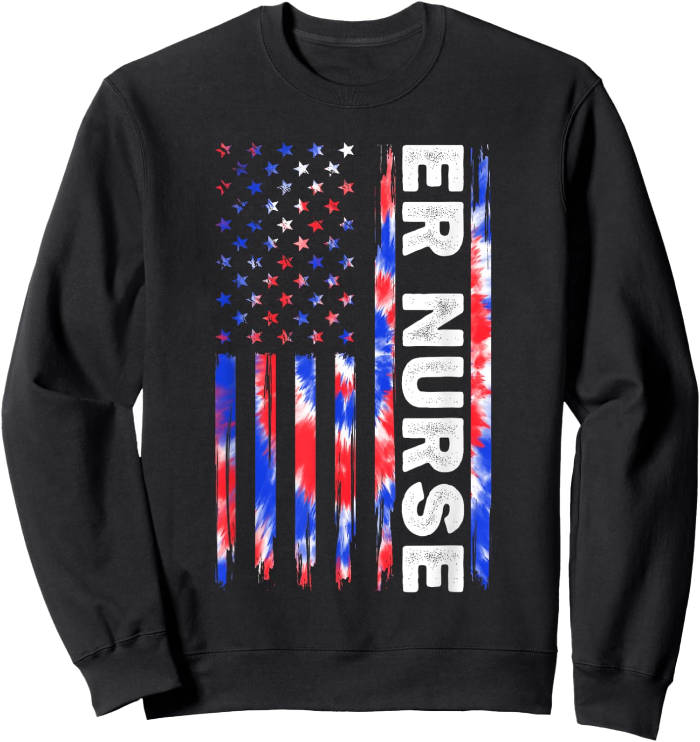 ER Nurse Tie Dye American Flag Fourth 4th Of July Patriotic Sweatshirt - Sweatshirt | Black