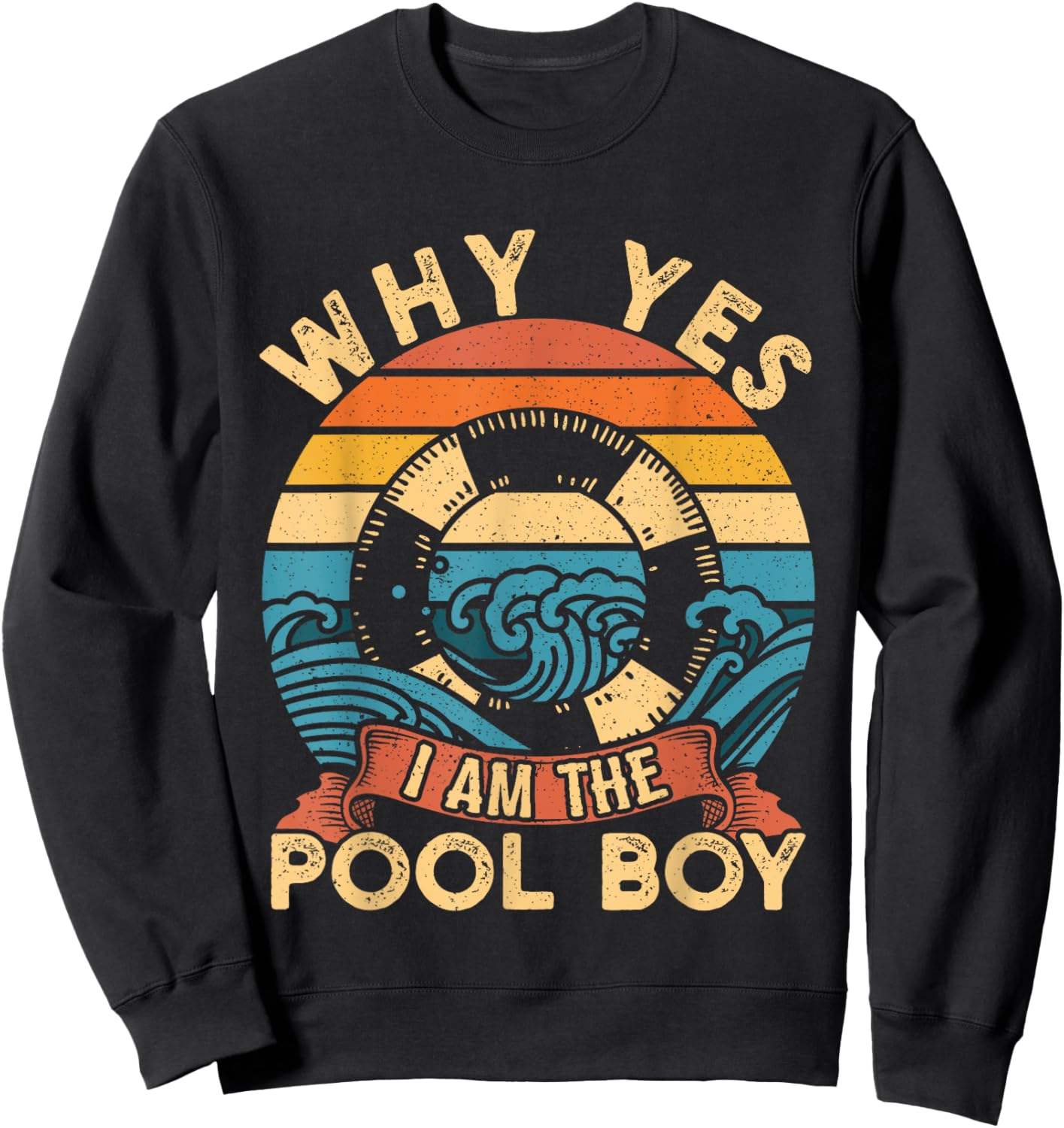 Funny Swimming Swimmer Why Yes I Am The Pool Boy Swim Retro Sweatshirt - Sweatshirt | Black