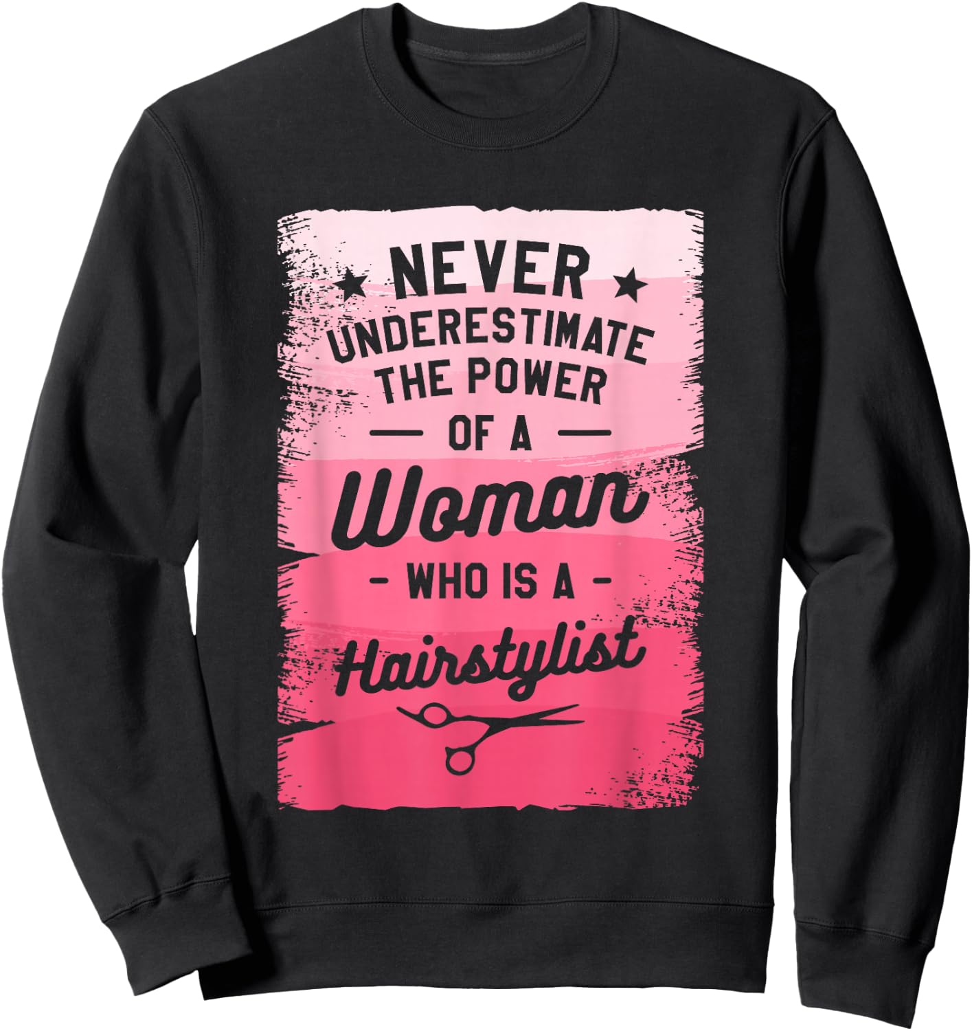 The Power Of A Woman Who Is A Hairstylist Sweatshirt - Sweatshirt | Black