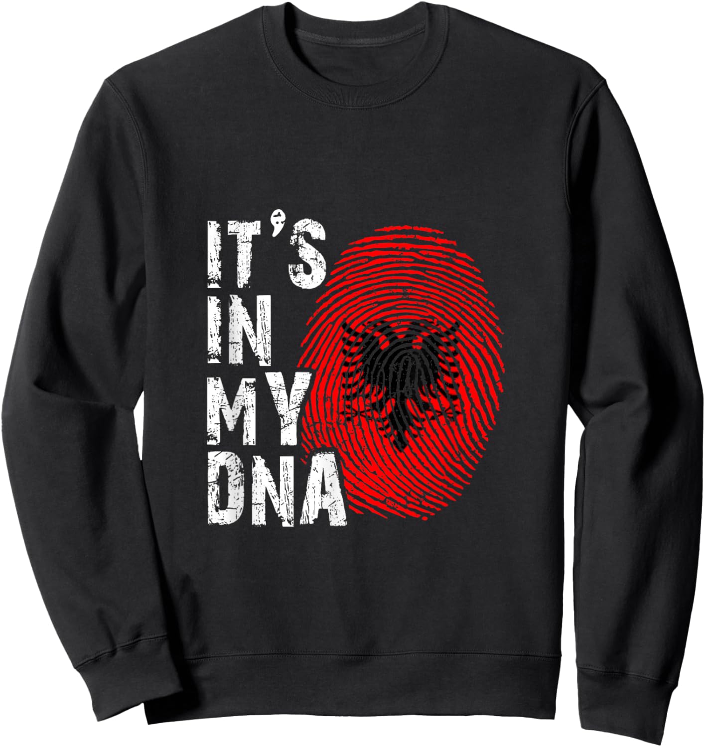 It is in my DNA fingerprint genes Albania flag country Gift Sweatshirt - Sweatshirt | Black