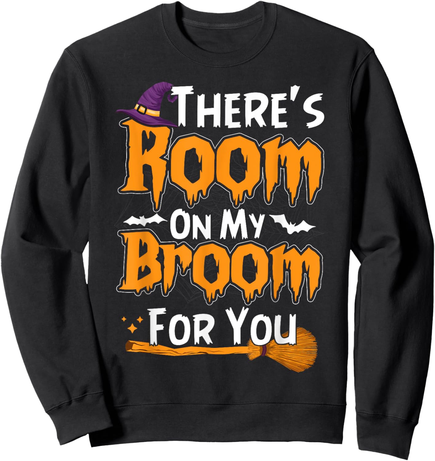 There's Room On My Broom for You Funny Halloween Costume Sweatshirt - Sweatshirt | Black