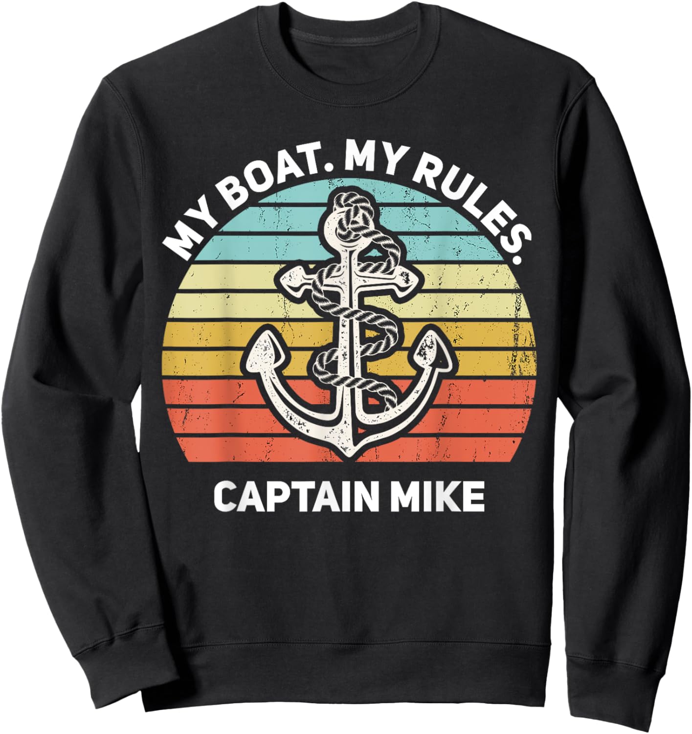 My Boat My Rules Captain Mike Personalized Boat Name Sweatshirt - Sweatshirt | Black