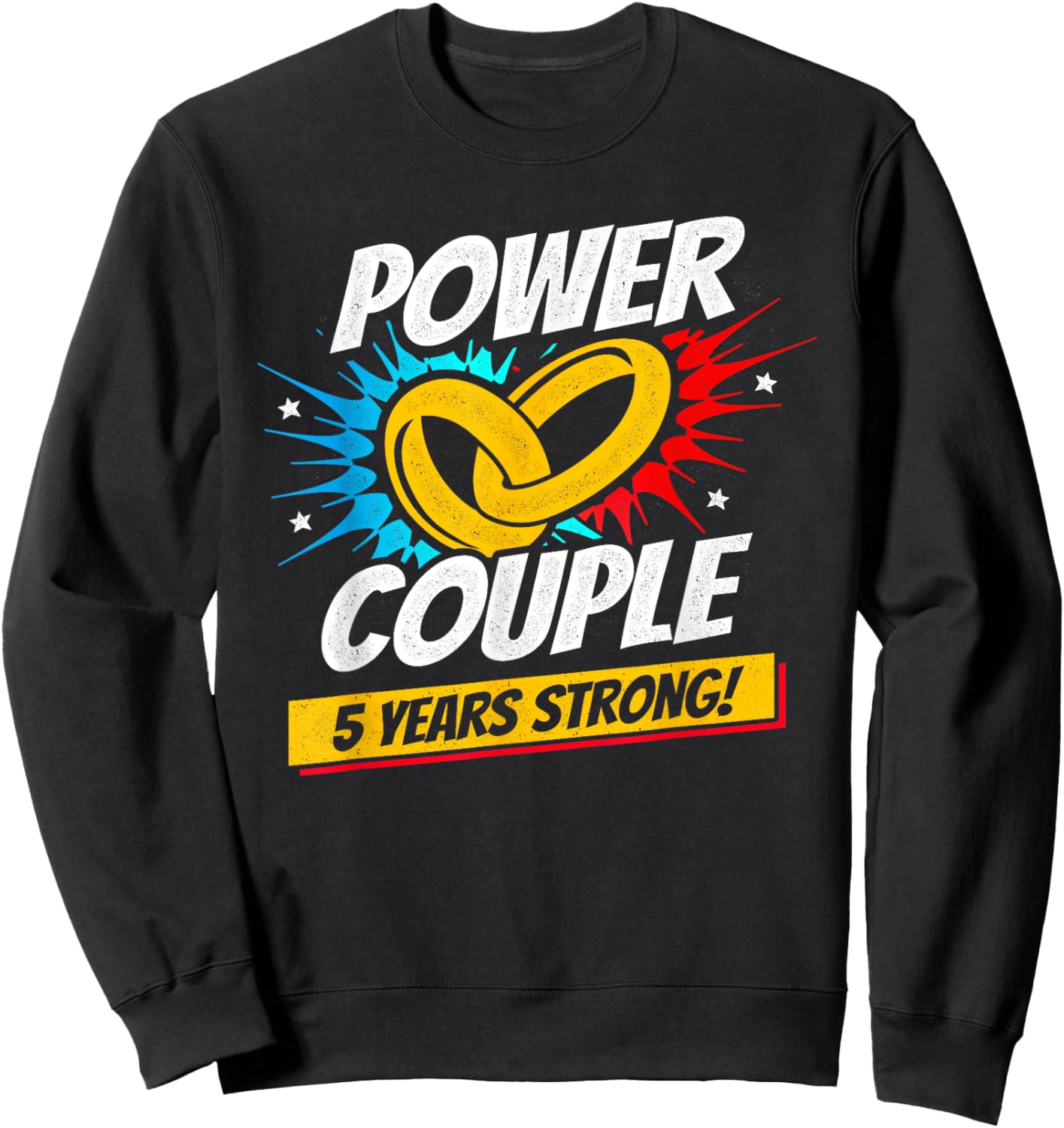 Married 5 Years - Power Couple - 5th Wedding Anniversary Sweatshirt - Sweatshirt | Black