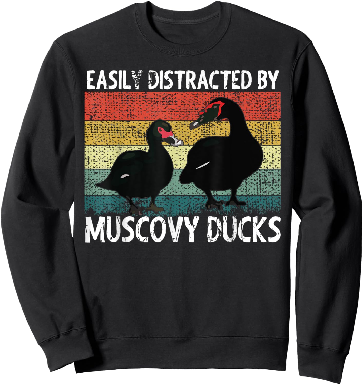 Funny Muscovy Duck Lover Easily Distracted By Muscovy Ducks Sweatshirt - Sweatshirt | Black