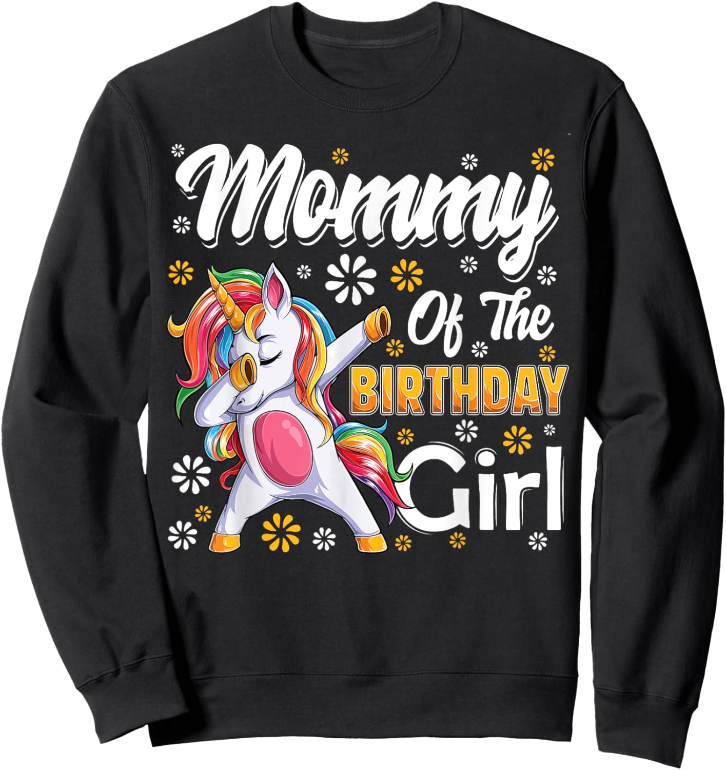 awesome dabbing unicorn birthday Mommy Family Matching Sweatshirt - Sweatshirt | Black