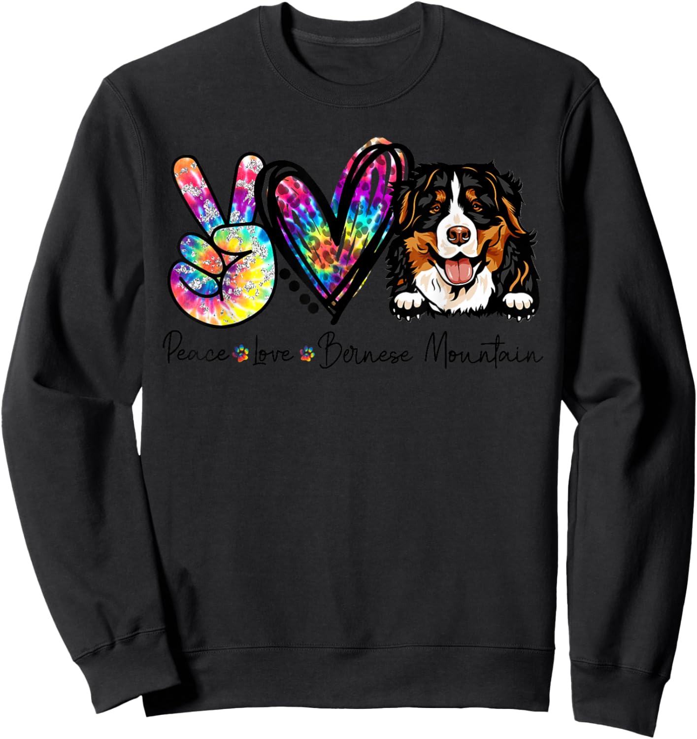 Peace Love Bernese Mountain Funny Tie Dye Dog Lovers Small Sweatshirt - Sweatshirt | Black
