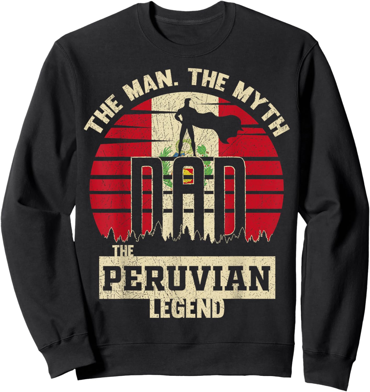 The Man The Myth The Peruvian Legend Dad Sweatshirt - Sweatshirt | Black