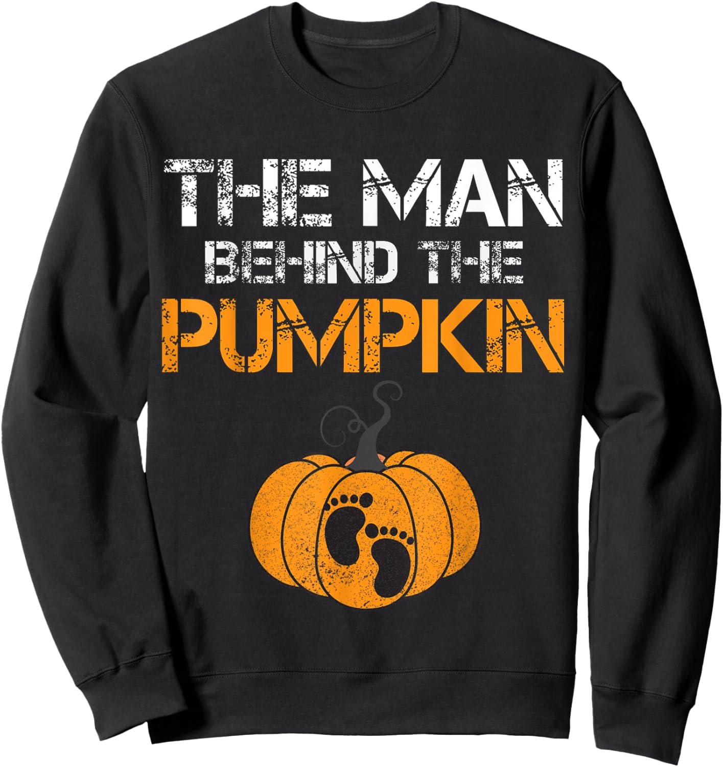 The Man Behind The Pumpkin Dad Soon Halloween Pregnancy Sweatshirt - Sweatshirt | Black