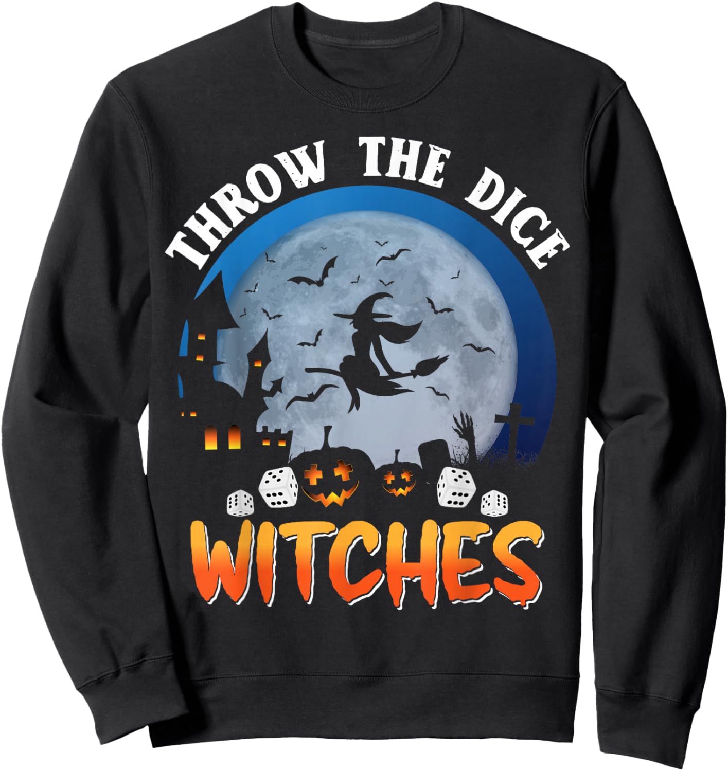 Throw The Dice Witches Bunco Party Funny Halloween Costume Sweatshirt - Sweatshirt | Black