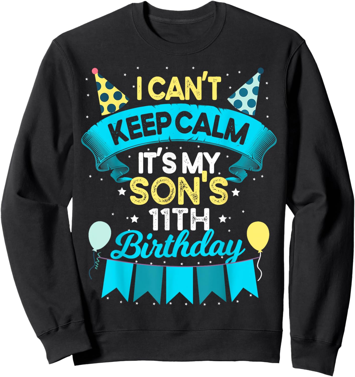 11 Years Old Son Birthday Gift It's My Son 11th Birthday Sweatshirt - Sweatshirt | Black