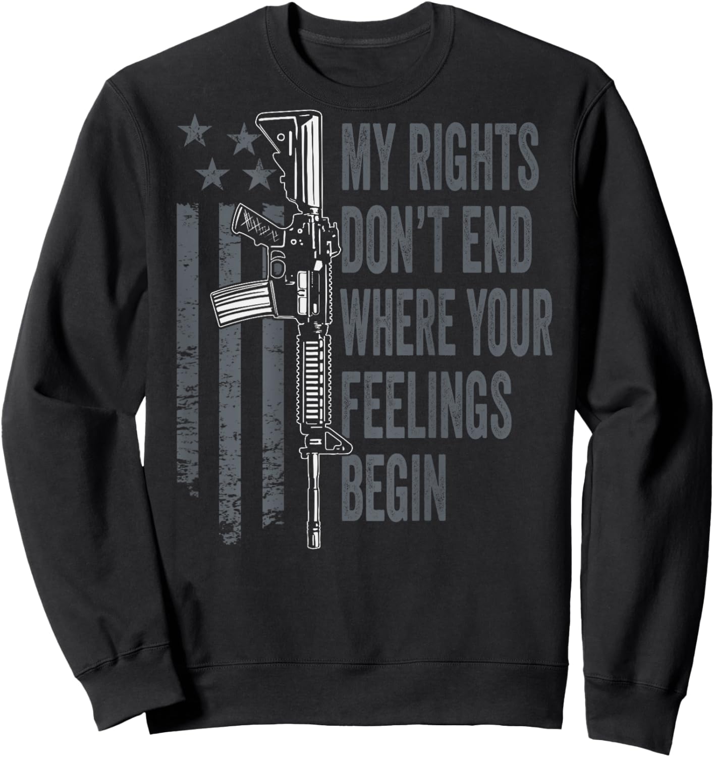 My Rights Don't End Where Your Feelings Begin (ON BACK) Sweatshirt - Sweatshirt | Black